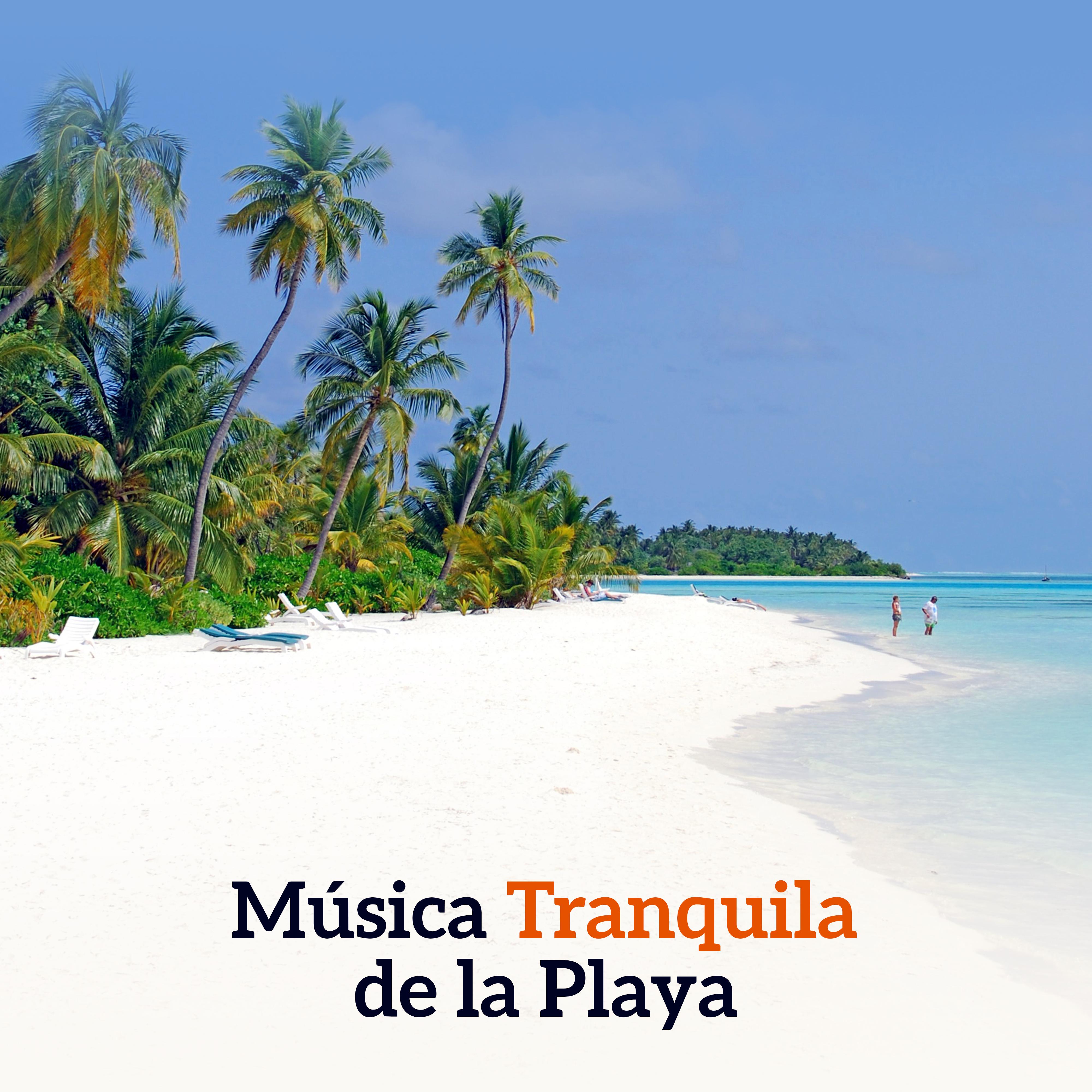 Música Tranquila de la Playa – Vacación 2017, Sonidos Pacíficos, Melodías de Sanación