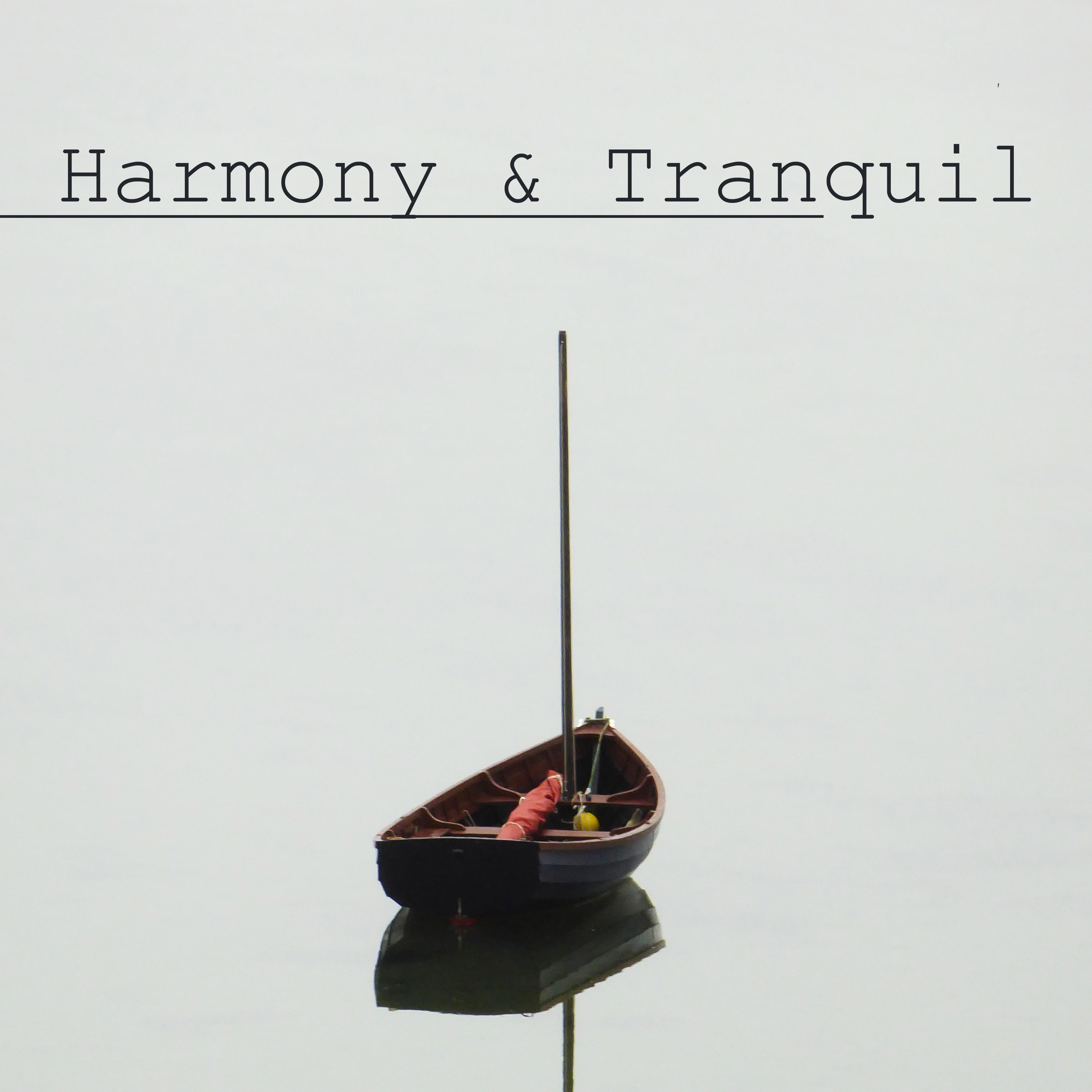 Harmony & Tranquil – Good Mood, Contemplation of Nature, Stress Relief, Calming Melodies, Pure Relaxation, Peaceful Mind, Soft Nature Sounds for Healing
