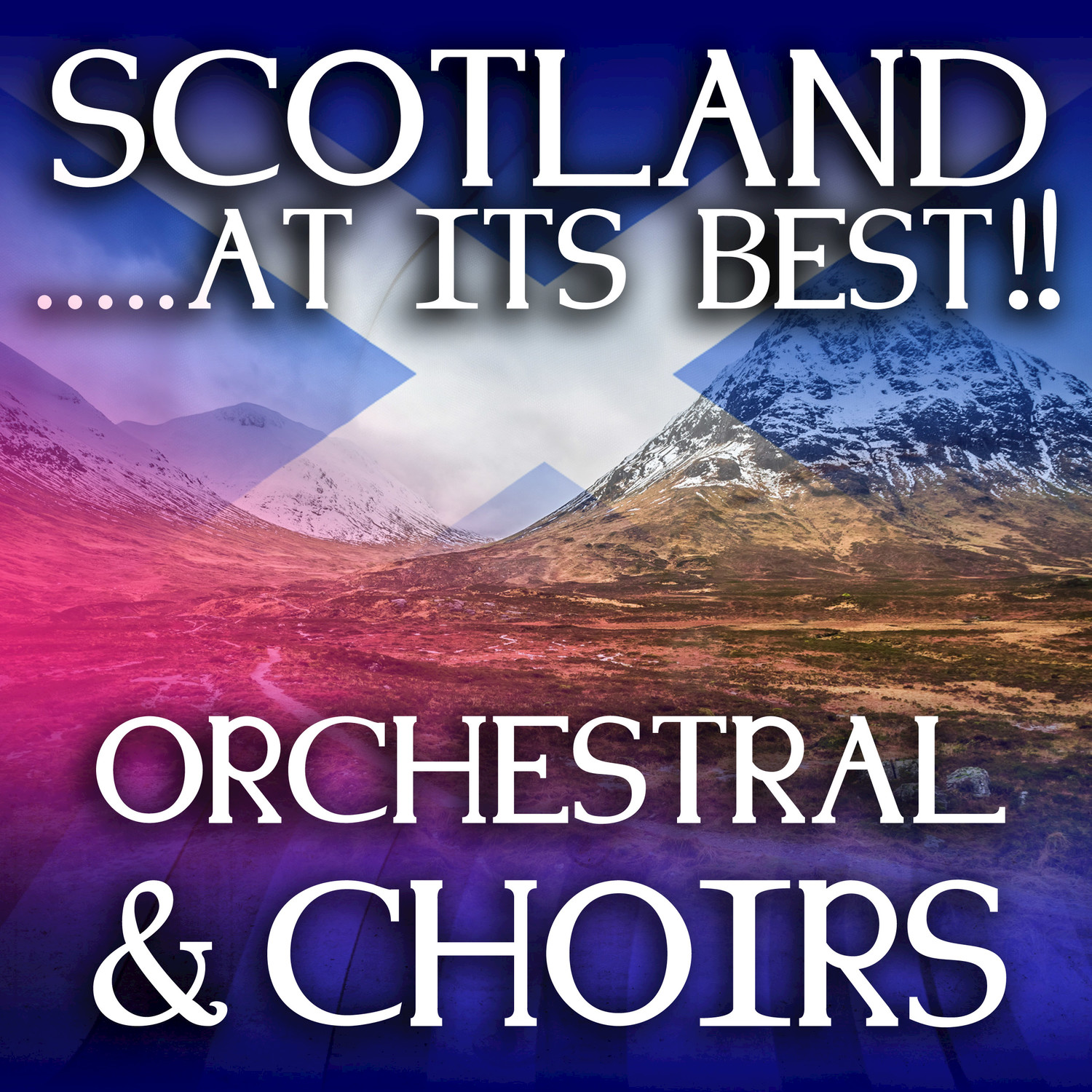 Scotland...at it's Best!: Orchestral and Choirs