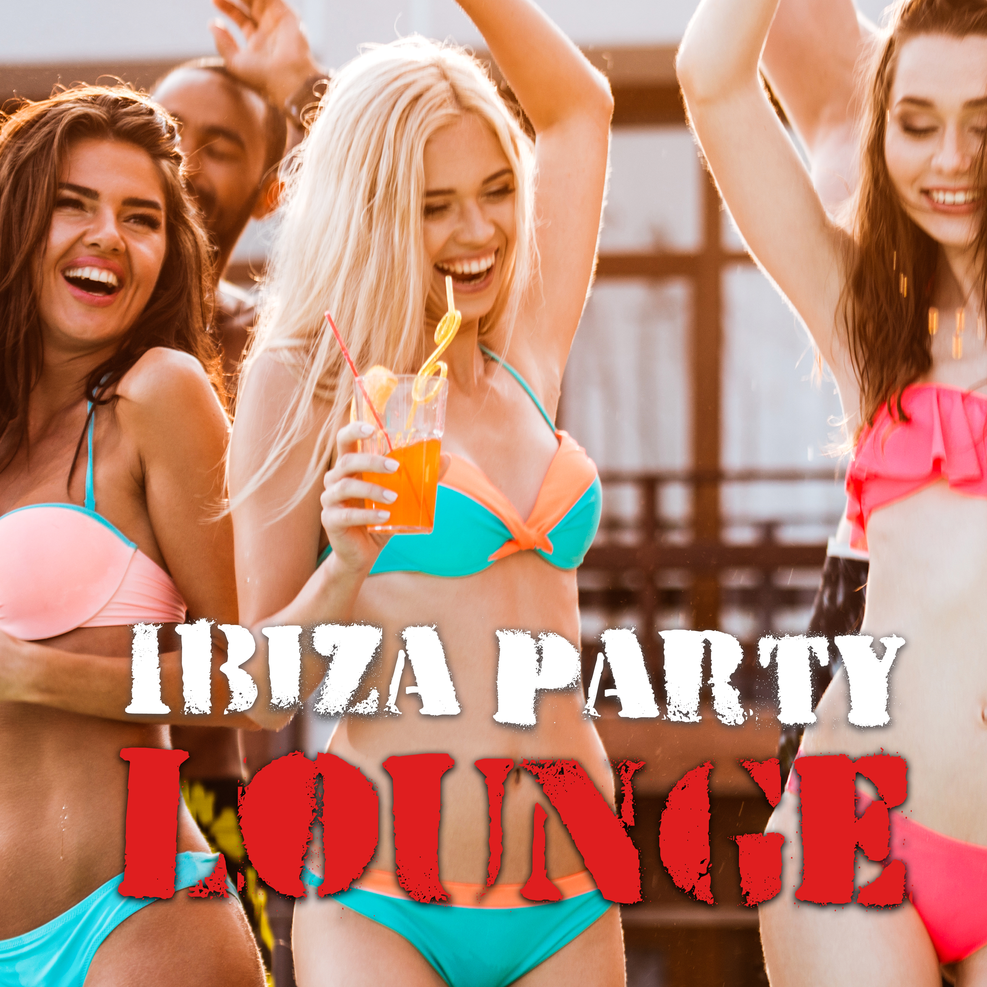 Ibiza Party Lounge – Chillout Music, Party Music, Dancefloor, Relax By the Pool, Drinkbar Music