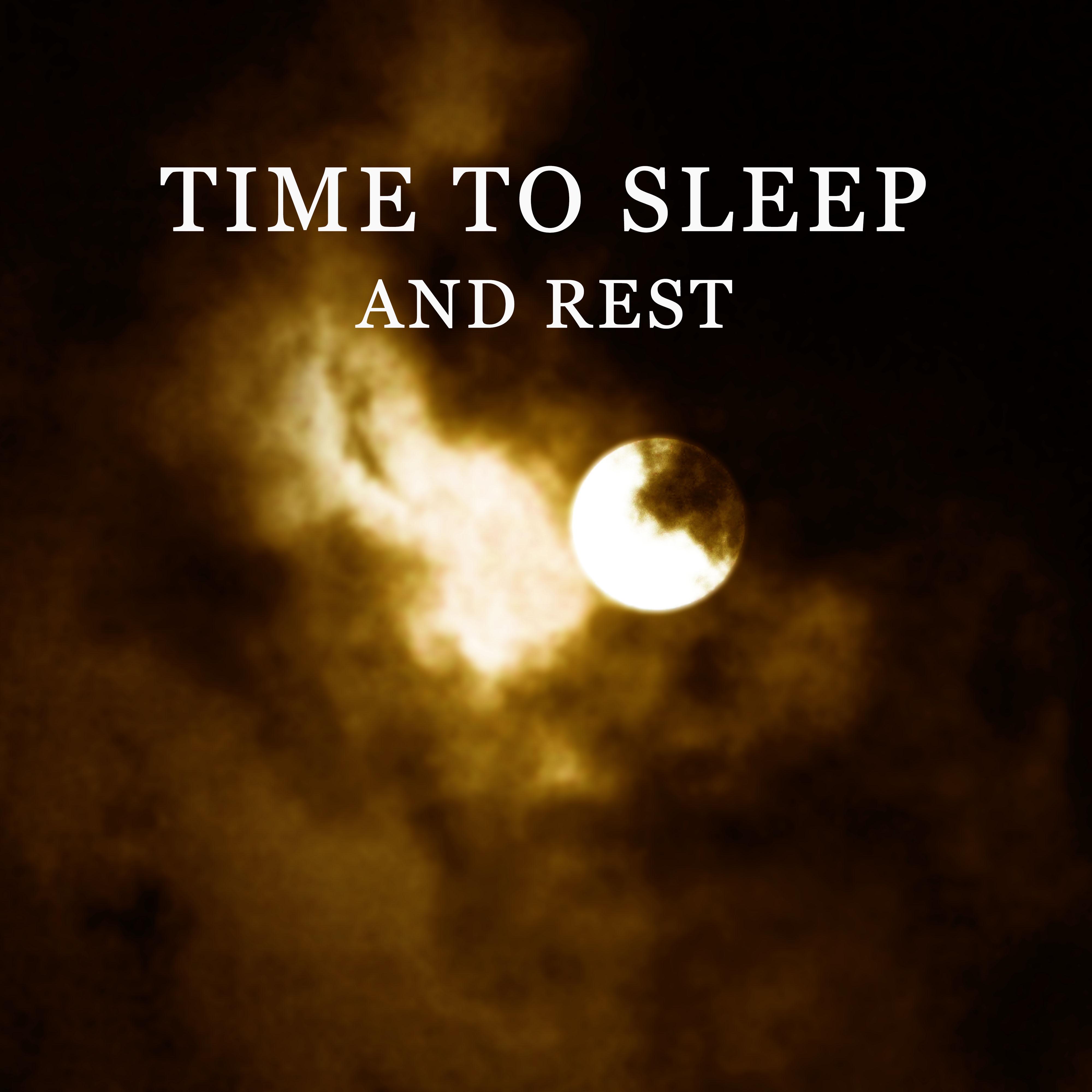 Time to Sleep and Rest – Classical Music to Sleep, Calm Music to Rest, Quiet Soul, Bedtime, Chopin, Mozart, Beethoven