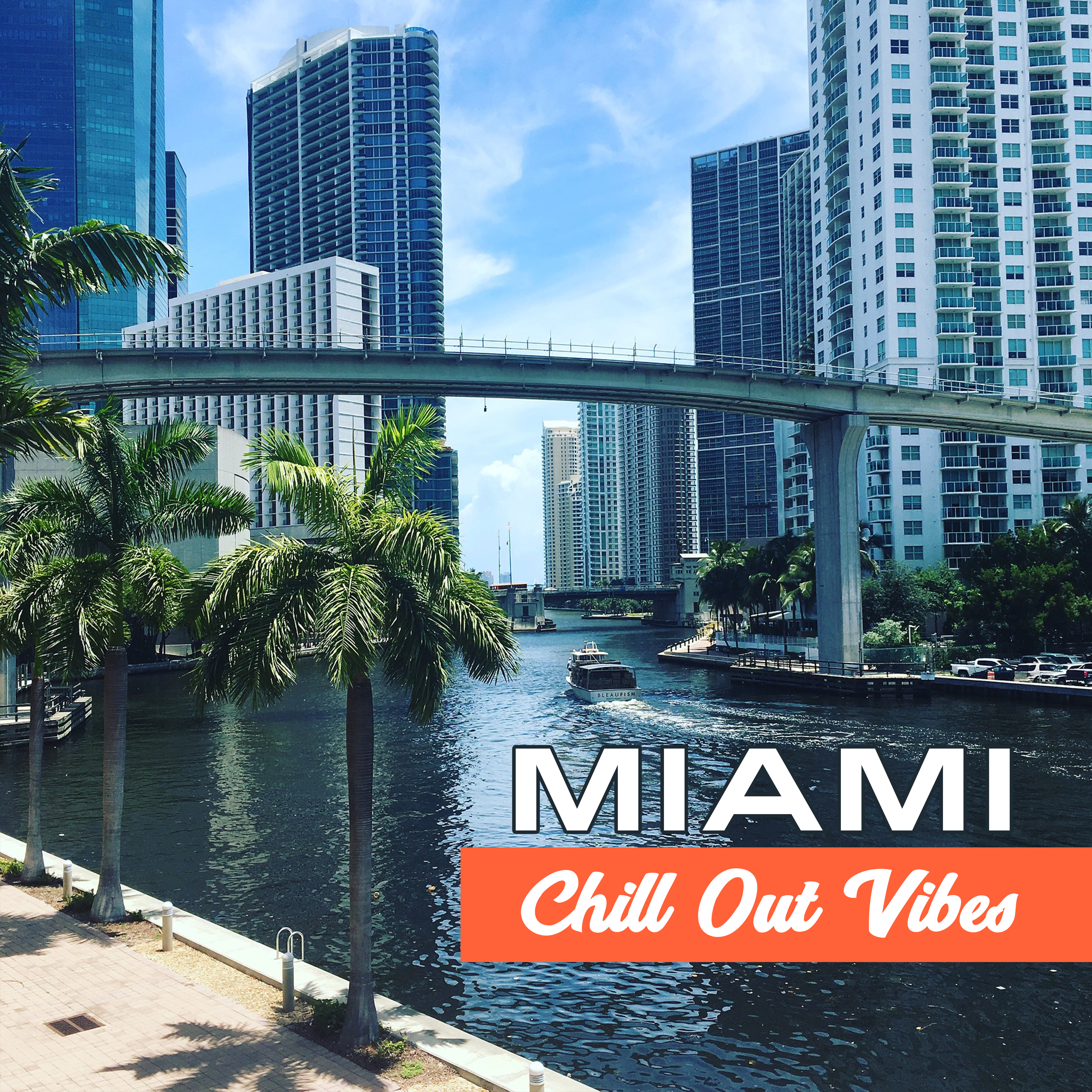 Miami Chill Out Vibes – Summer Songs, Relaxing Beats, Chill Out Memories, Holiday Music