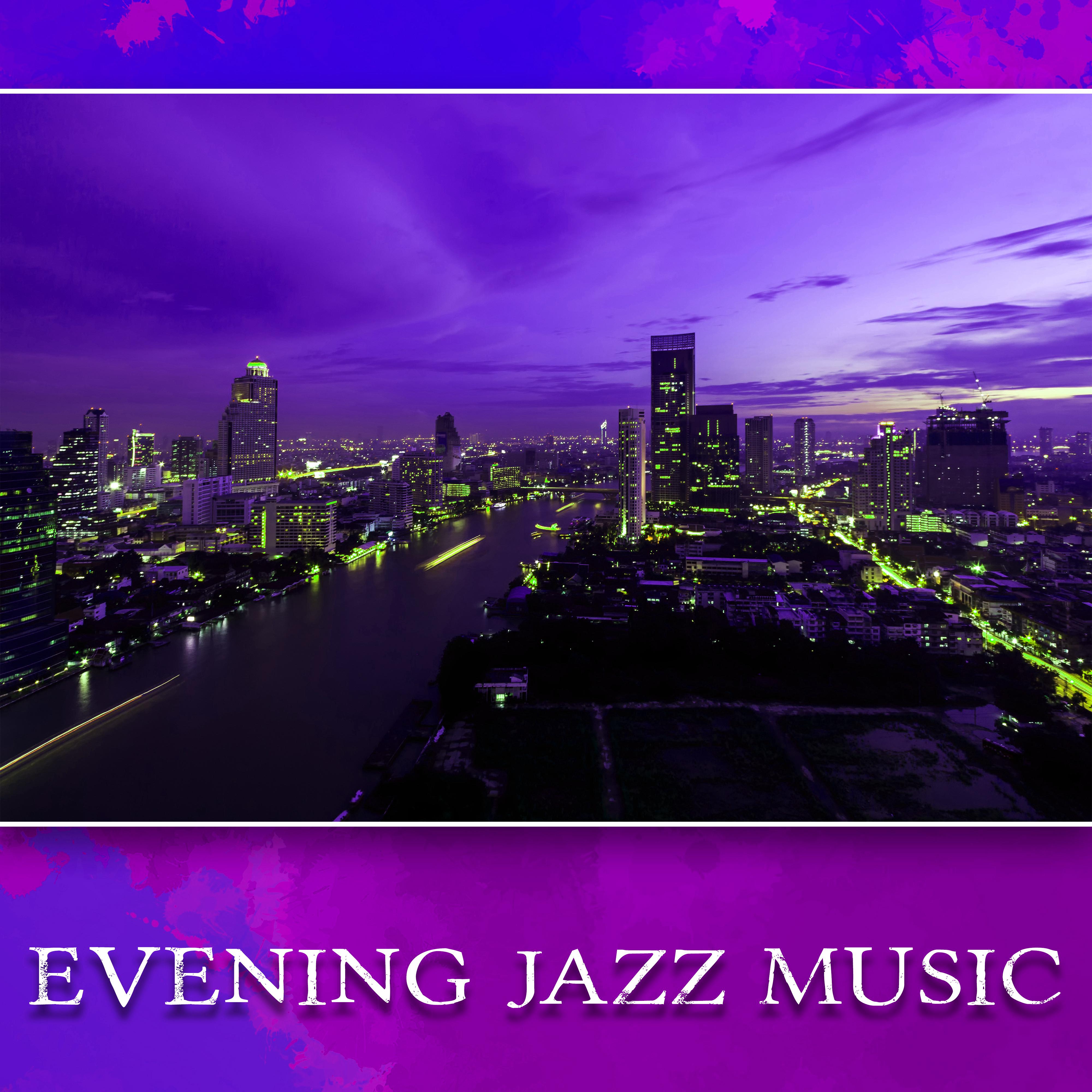 Evening Jazz Music – Smooth Jazz Night, Calming Sounds to Relax, Easy Listening Piano Jazz