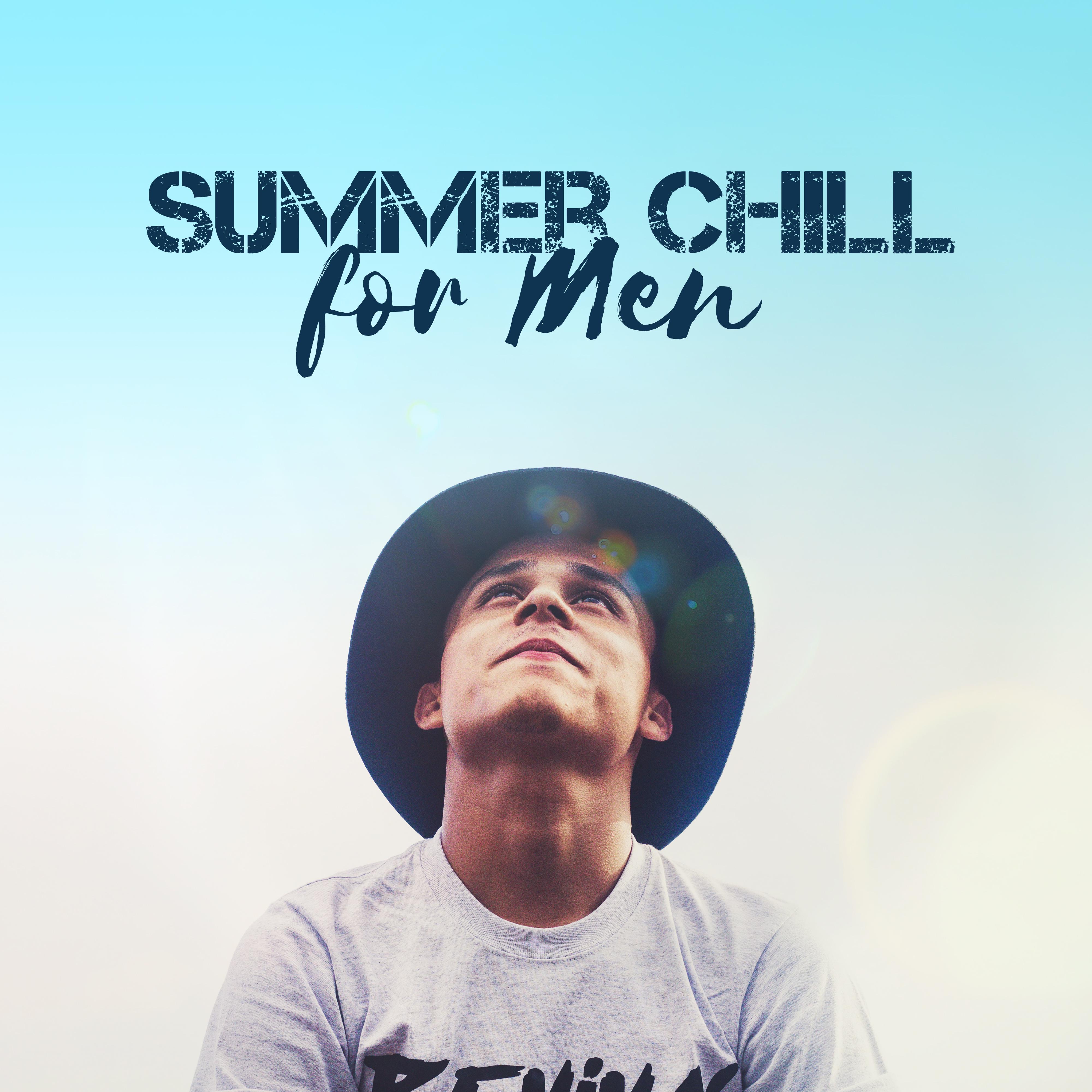 Summer Chill for Men – Ibiza Lounge, Deep Vibes, Relax, Chillout Hits, Holiday Vibes, Pure Rest, Beach Music