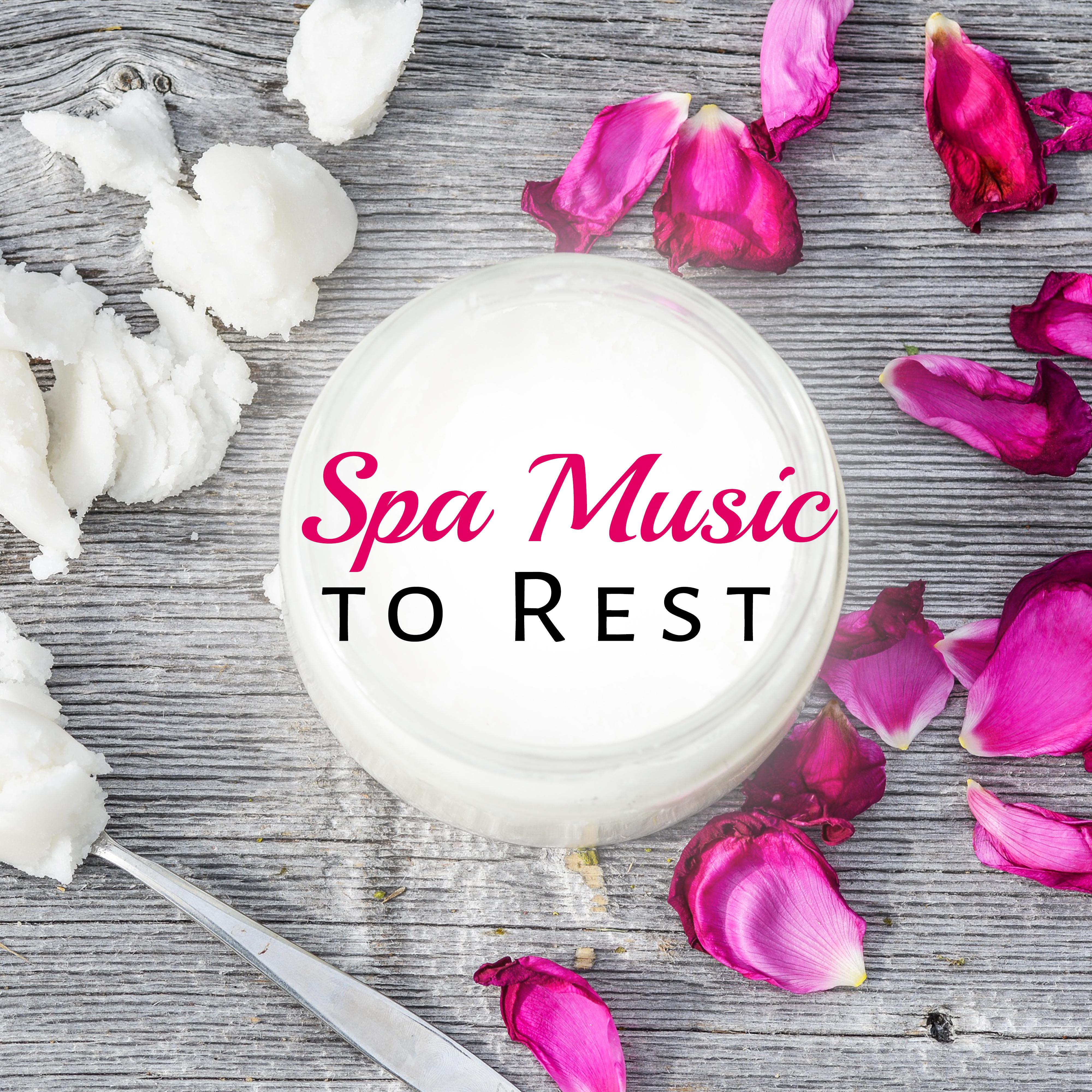 Spa Music to Rest – Healing Therapy, Soft New Age Music, Peaceful Sounds, Rest & Relax