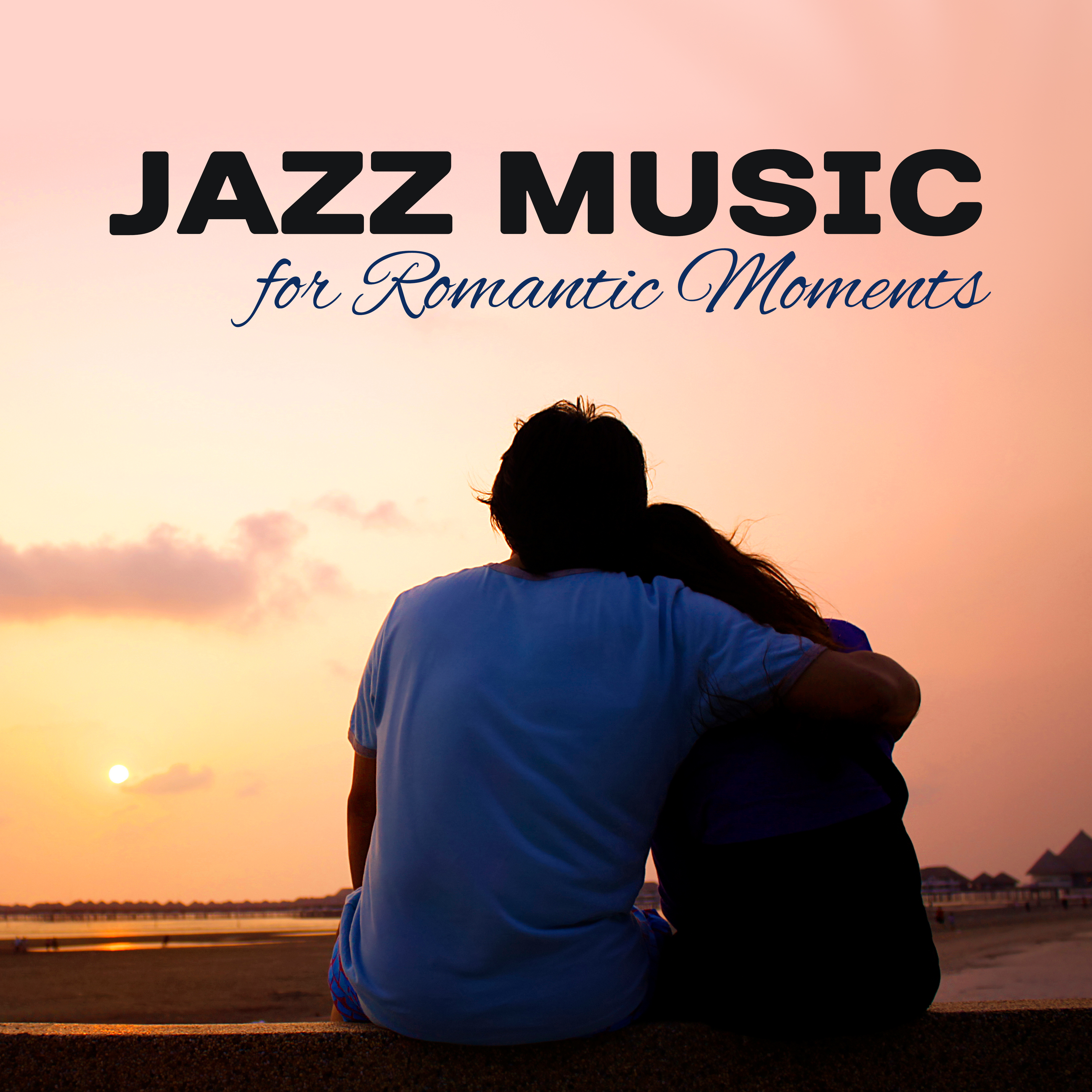 Jazz Music for Romantic Moments – Candle Light Dinner, Romantic Restaurant Jazz, Smooth Melodies, Piano Bar