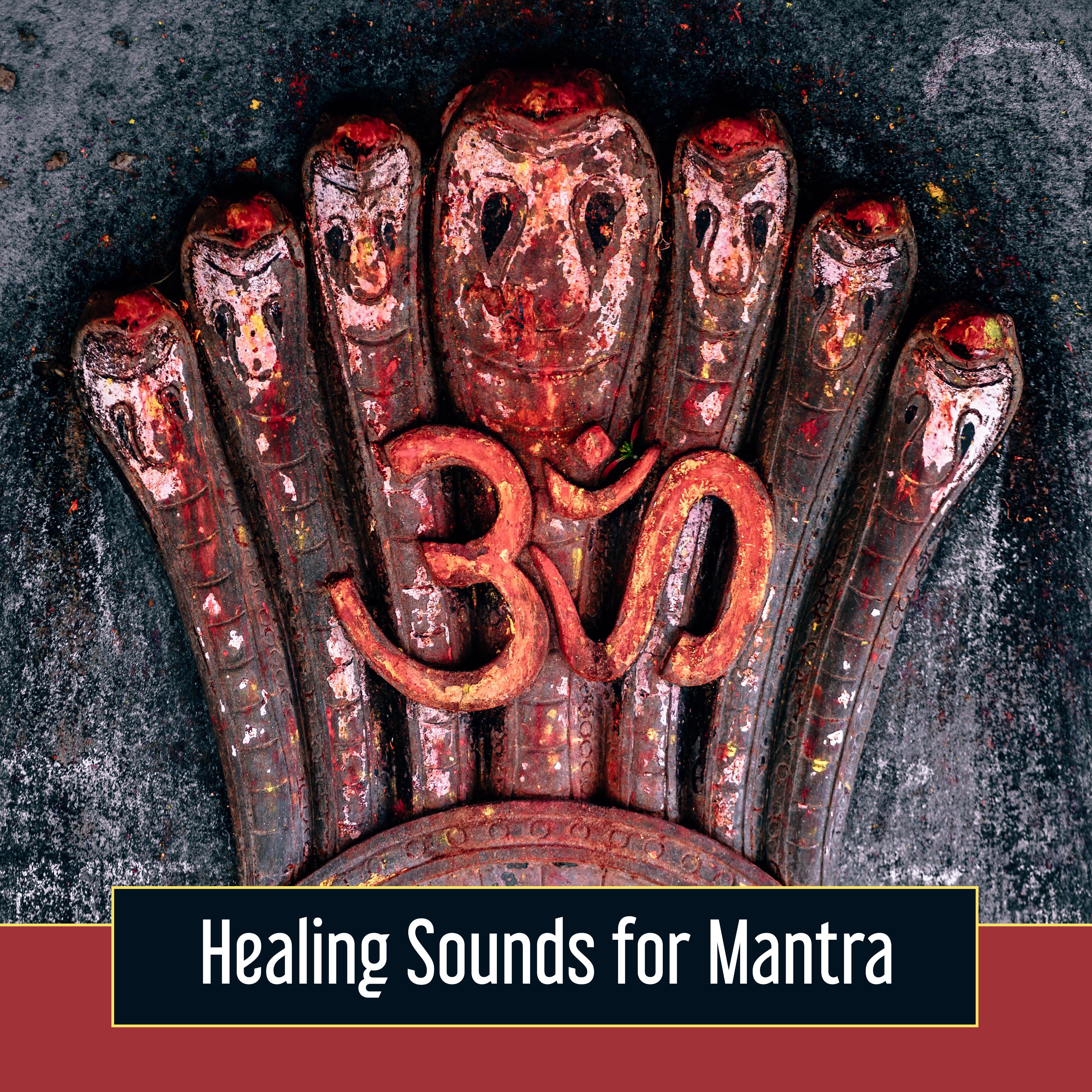 Healing Sounds for Mantra – Inner Calmness, Peaceful Music for Yoga, Meditation, Harmony, Deep Relief, Calm Down