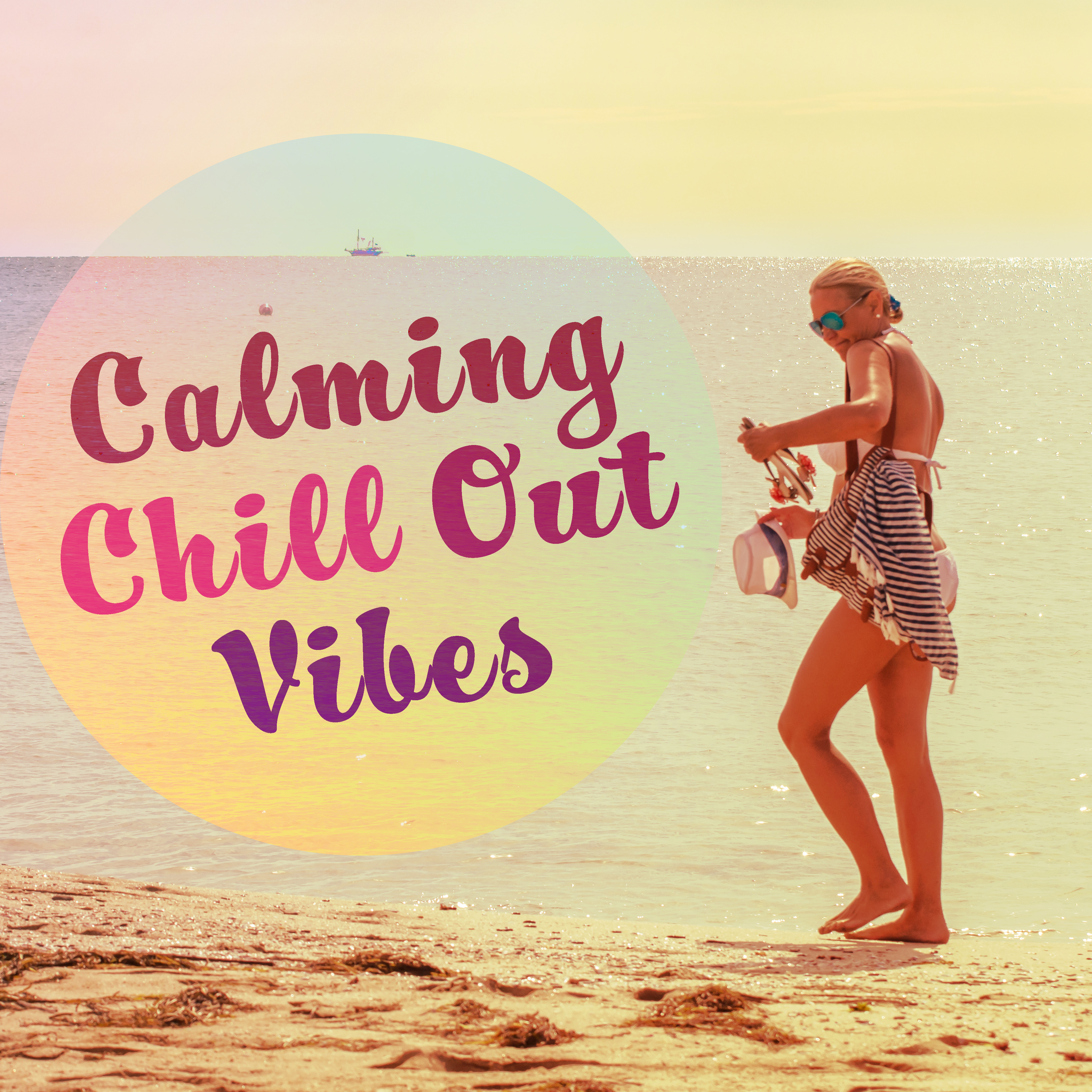 Calming Chill Out Vibes – Holiday Rest, Summer Vibes, Rest with Chill Out Music, Sounds for Journey