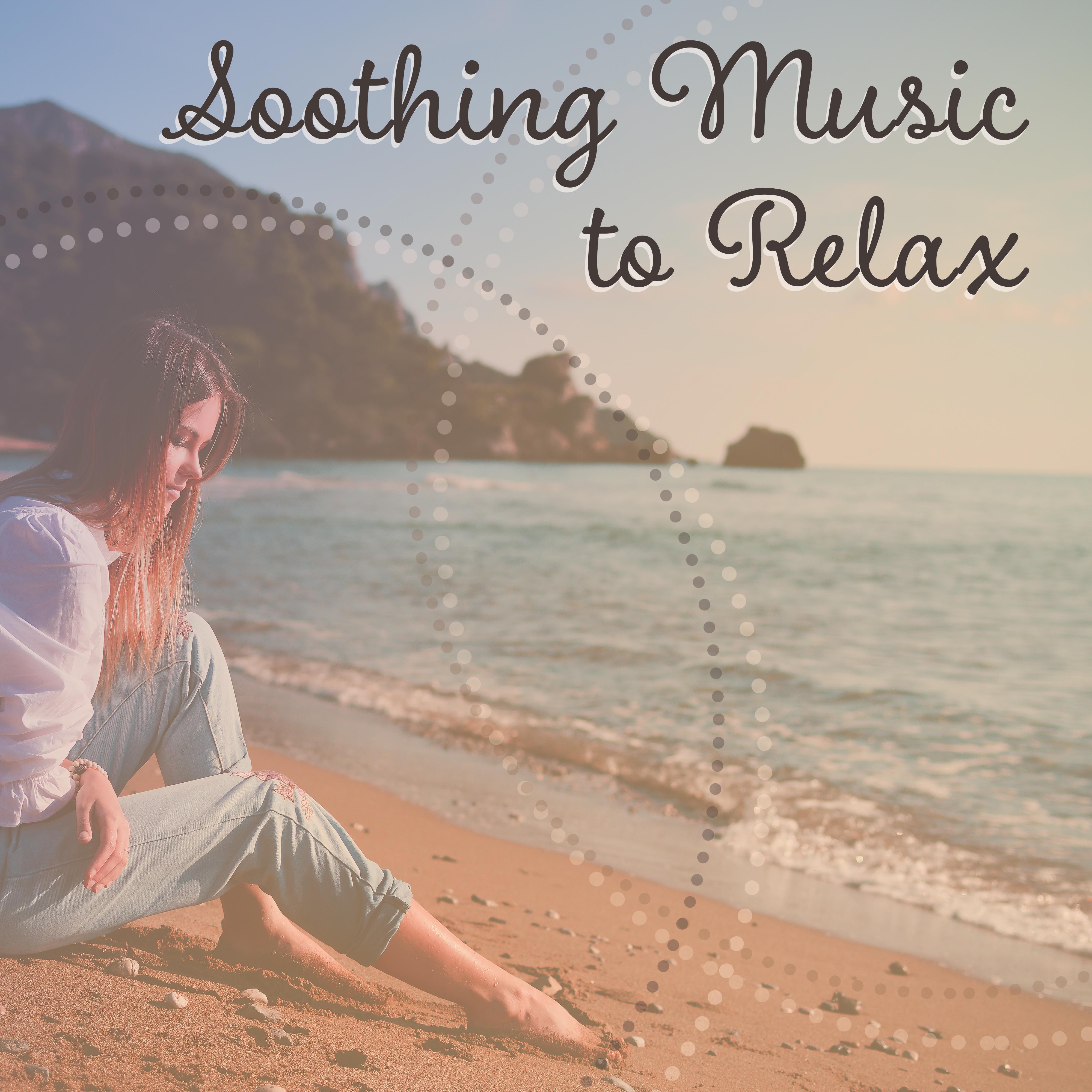 Soothing Music to Relax – Easy Listening, Sounds to Calm Down, Spiritual Relaxation, New Age Music