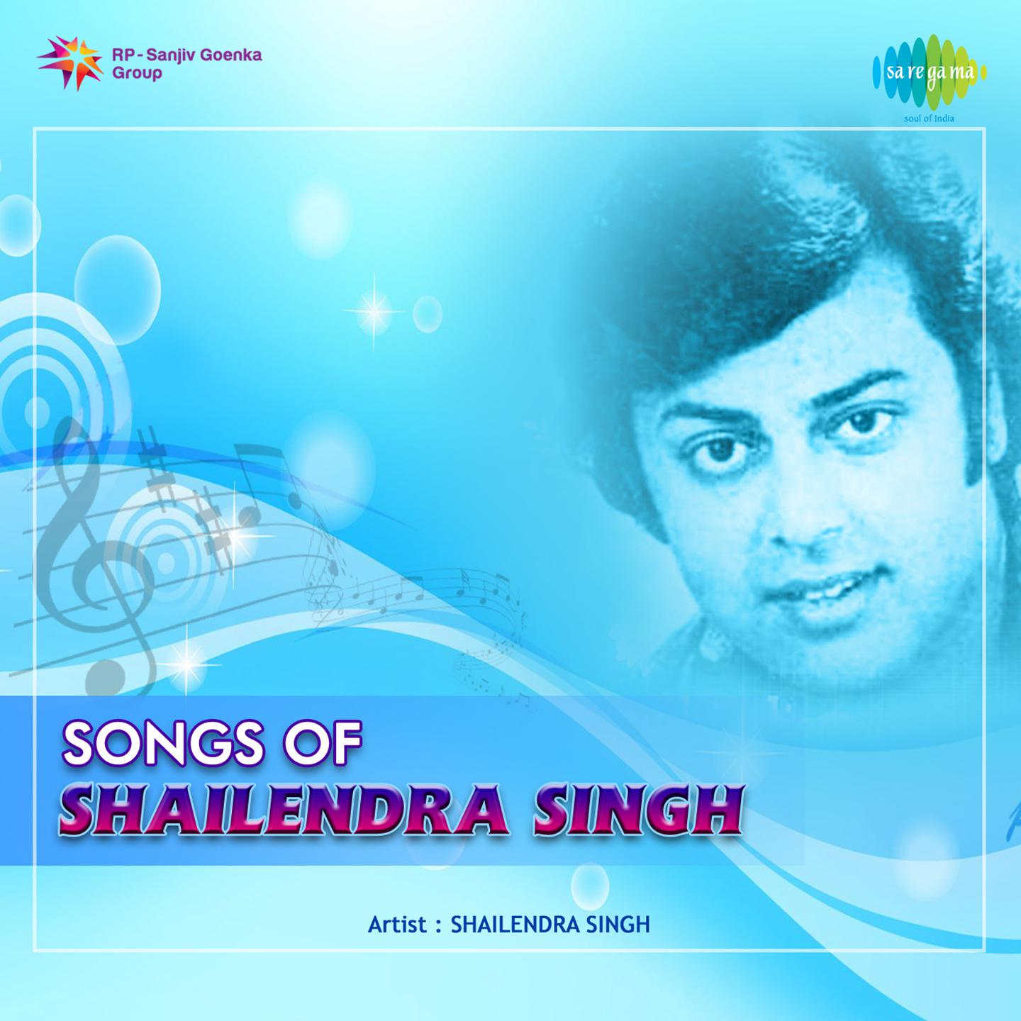 Songs Of Shailendra Singh