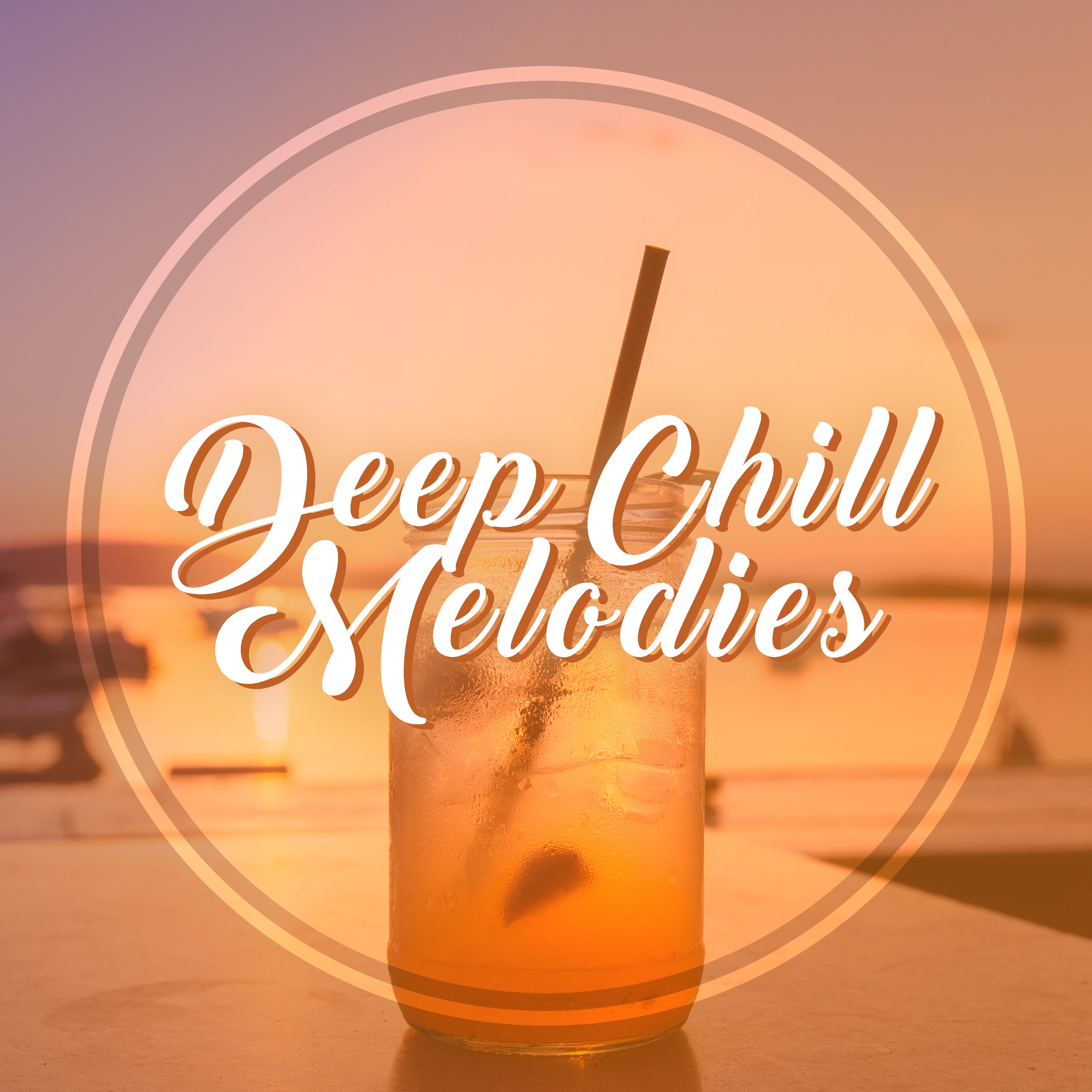 Deep Chill Melodies – Easy Listening, Peaceful Music, Chill Out Memories, Calming Melodies