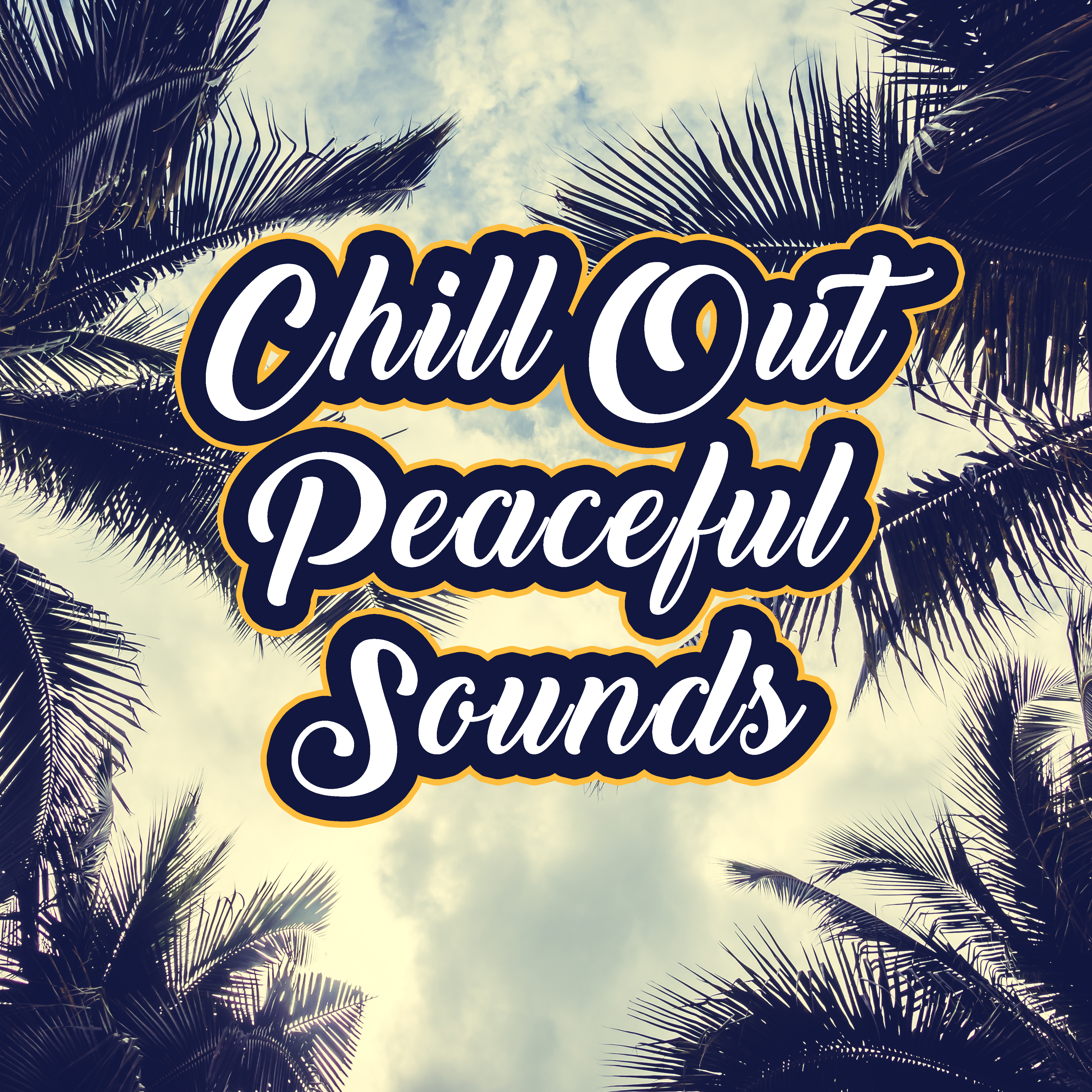 Chill Out Peaceful Sounds