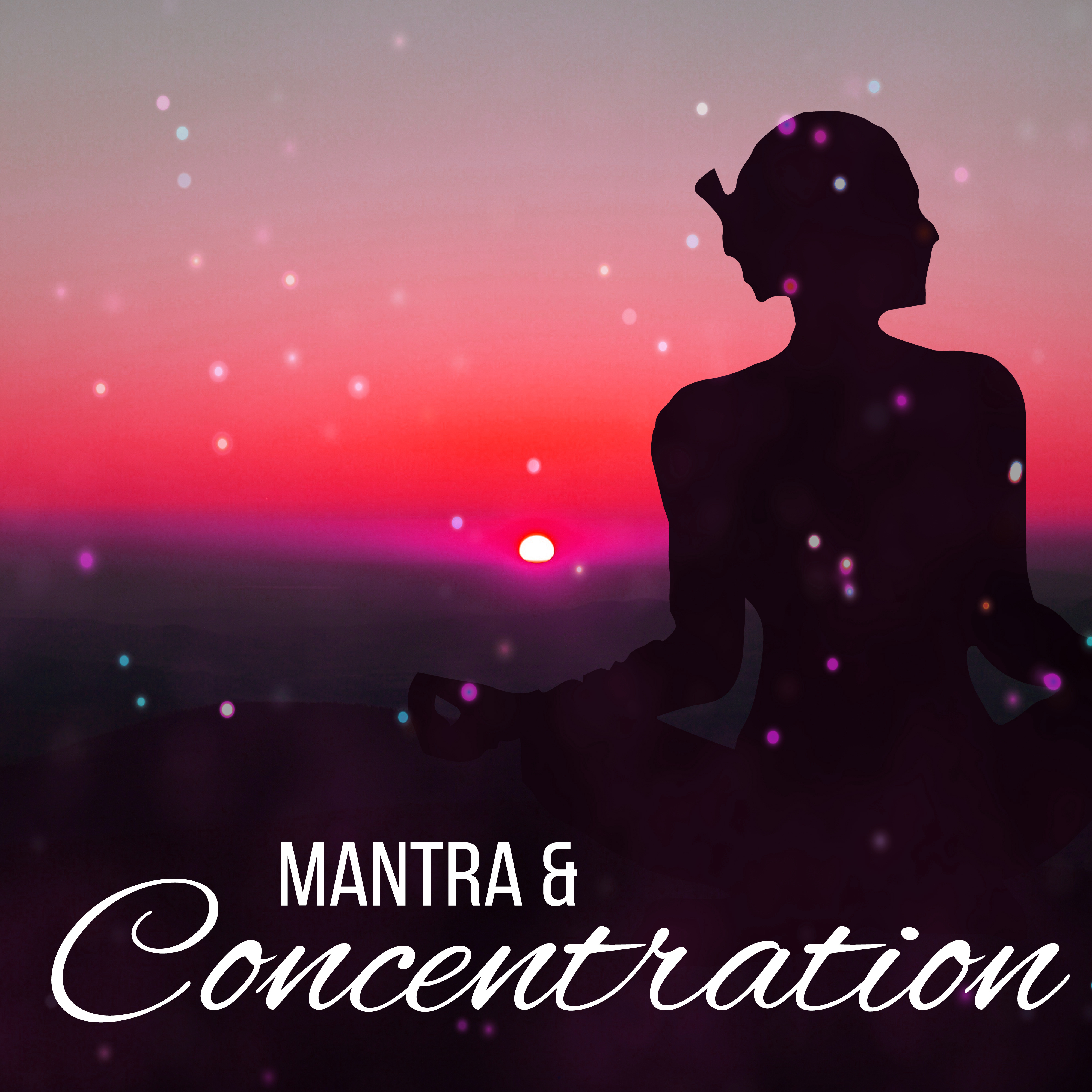 Mantra & Concentration – Zen Music, Pure Relaxation, Meditation Music, Sounds of Yoga, Nature Sounds, Inner Spirit, Flute Music, Yoga Meditation