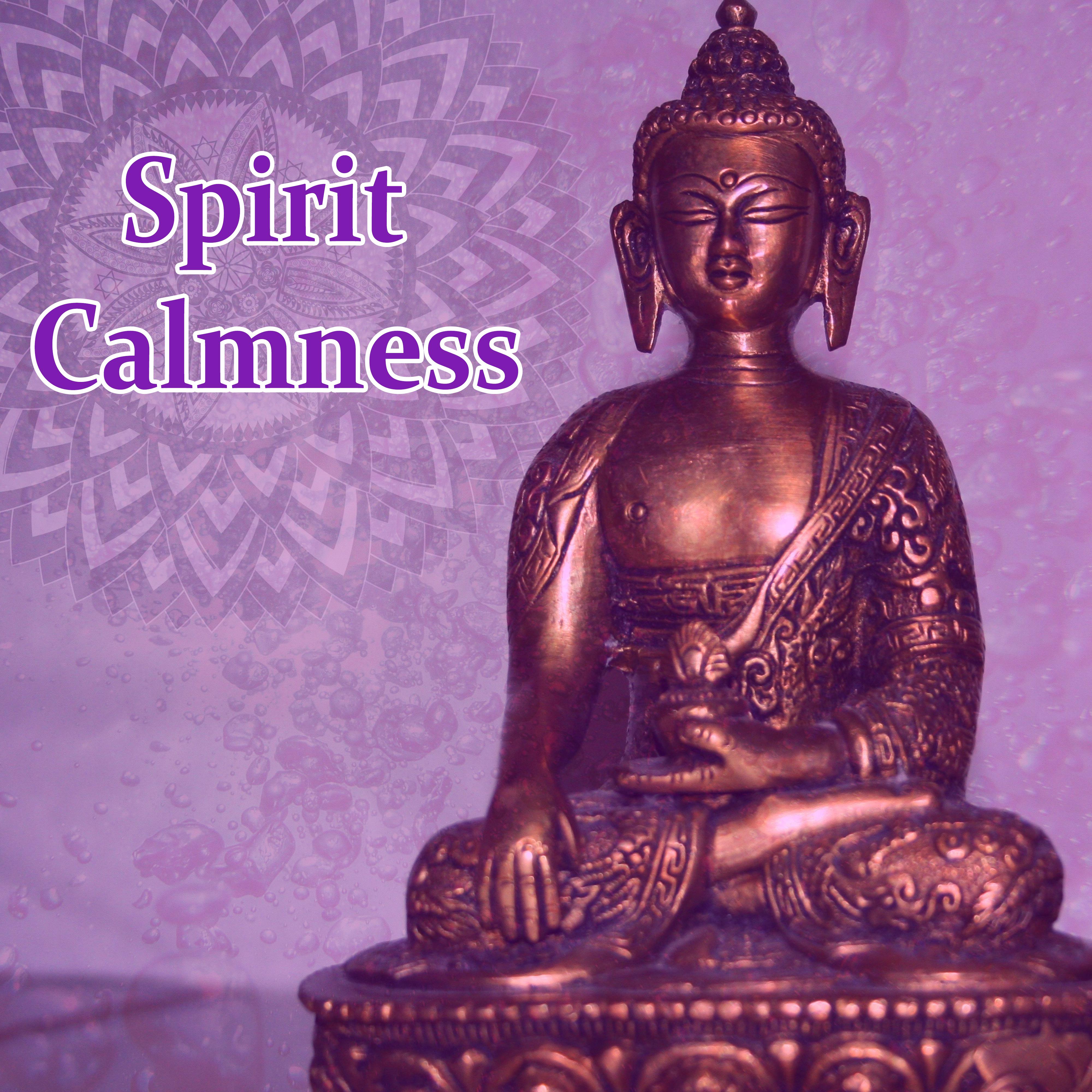 Spirit Calmness – Music to Meditate in Peace, Soft New Age Music, Sounds to Relax