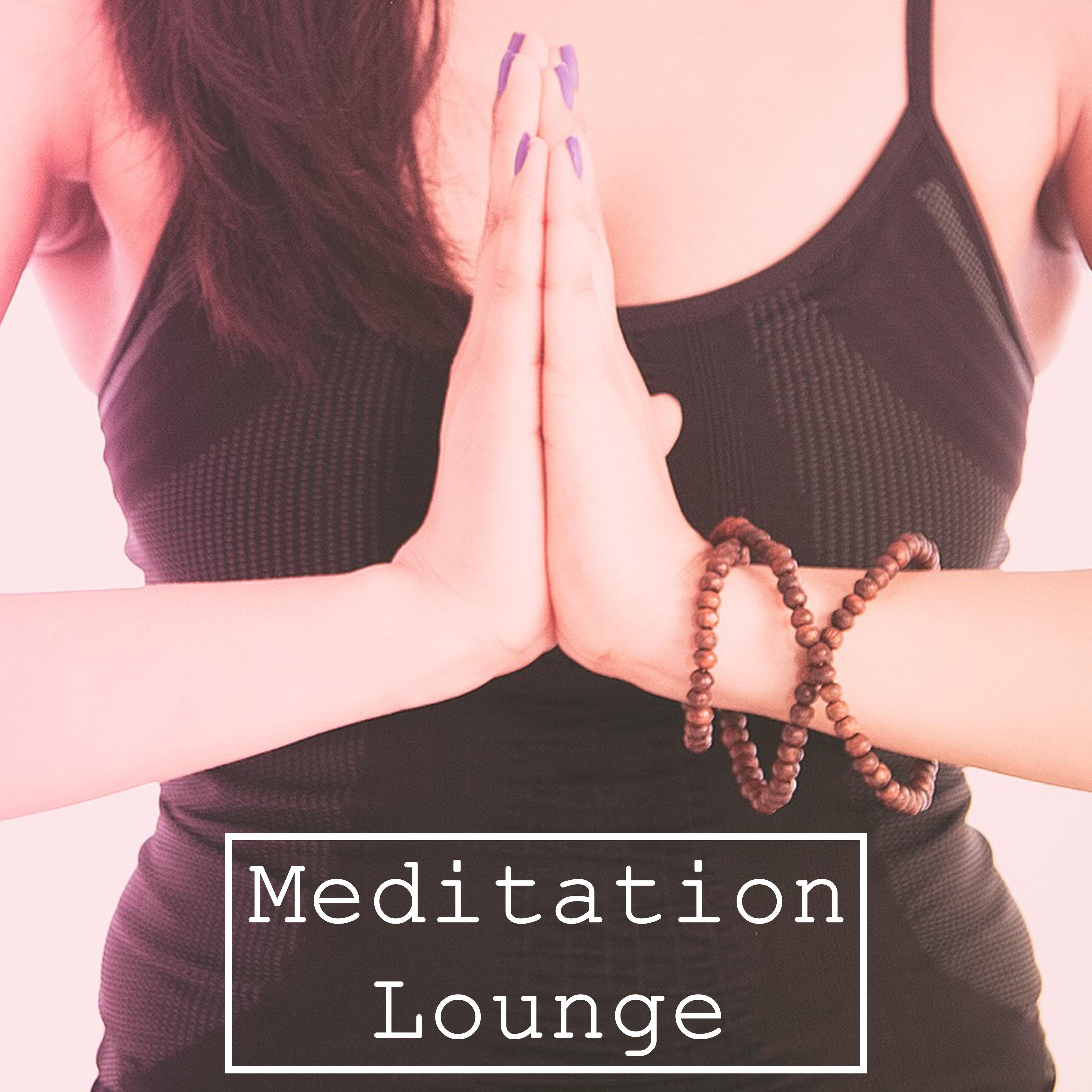 Meditation Lounge – Spiritual New Age, Deep Meditation, Yoga Music, Zen, Chakra, Kundalini, Relaxation