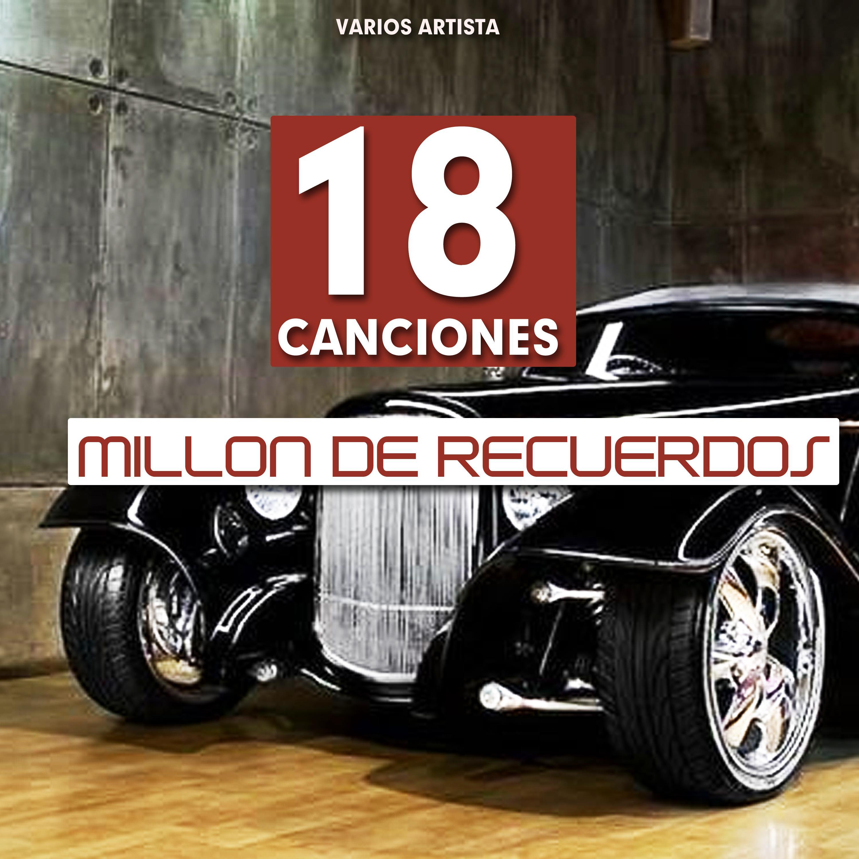 18 Canciones Millon de Recuerdos