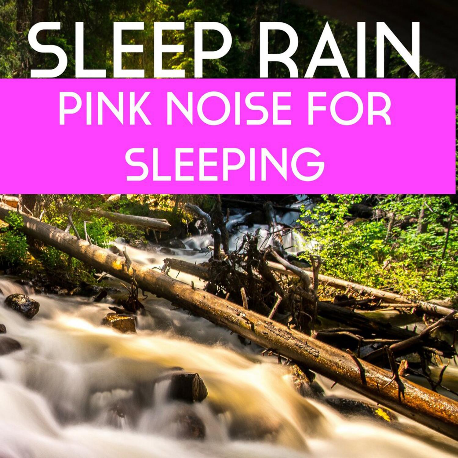 6 Rain Sounds to Loop for Sleeping - No Fades Pink Noise for Sleep