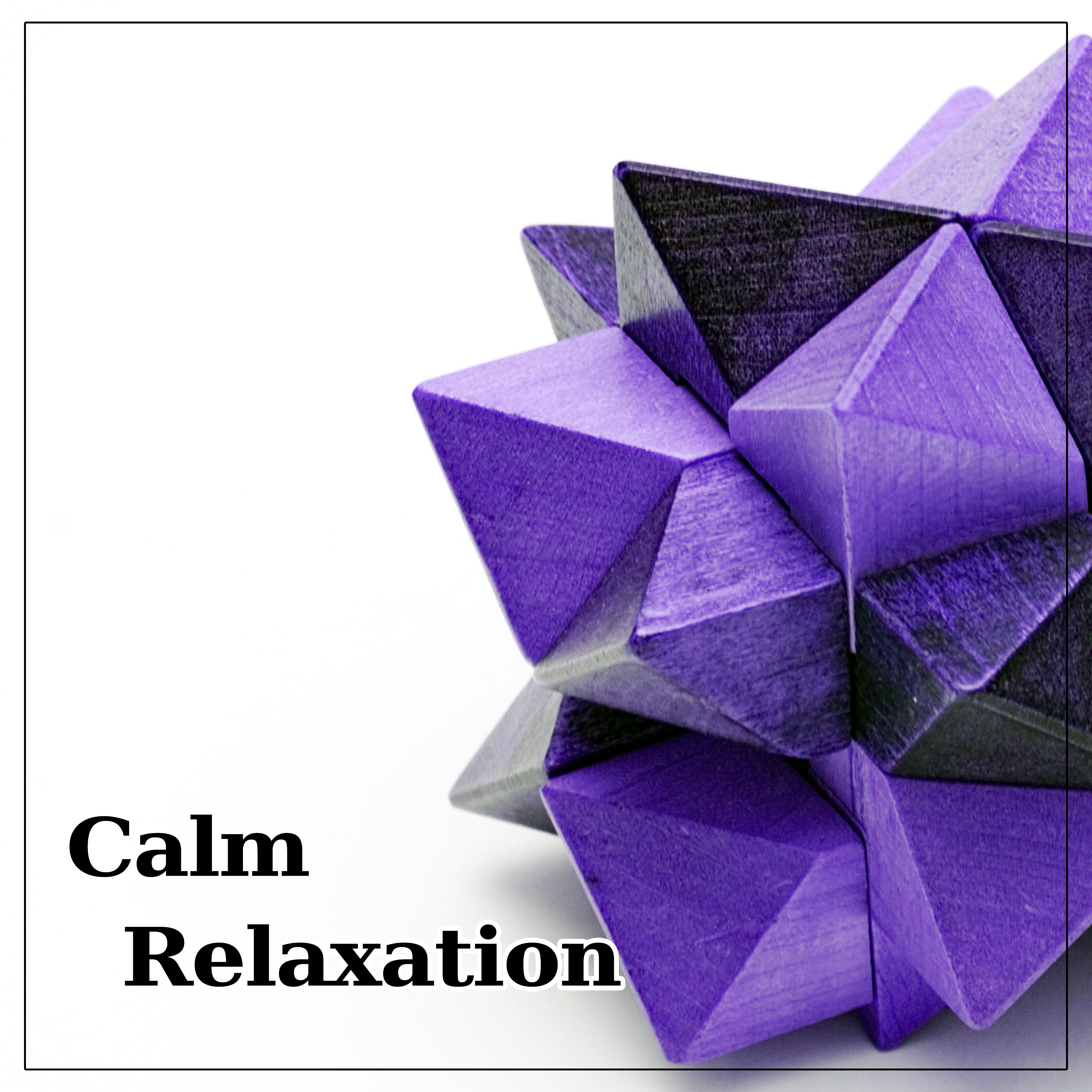 Calm Relaxation – Natural Recovery, Deep Serenity, Balancing Body, Pure Calm, Spa