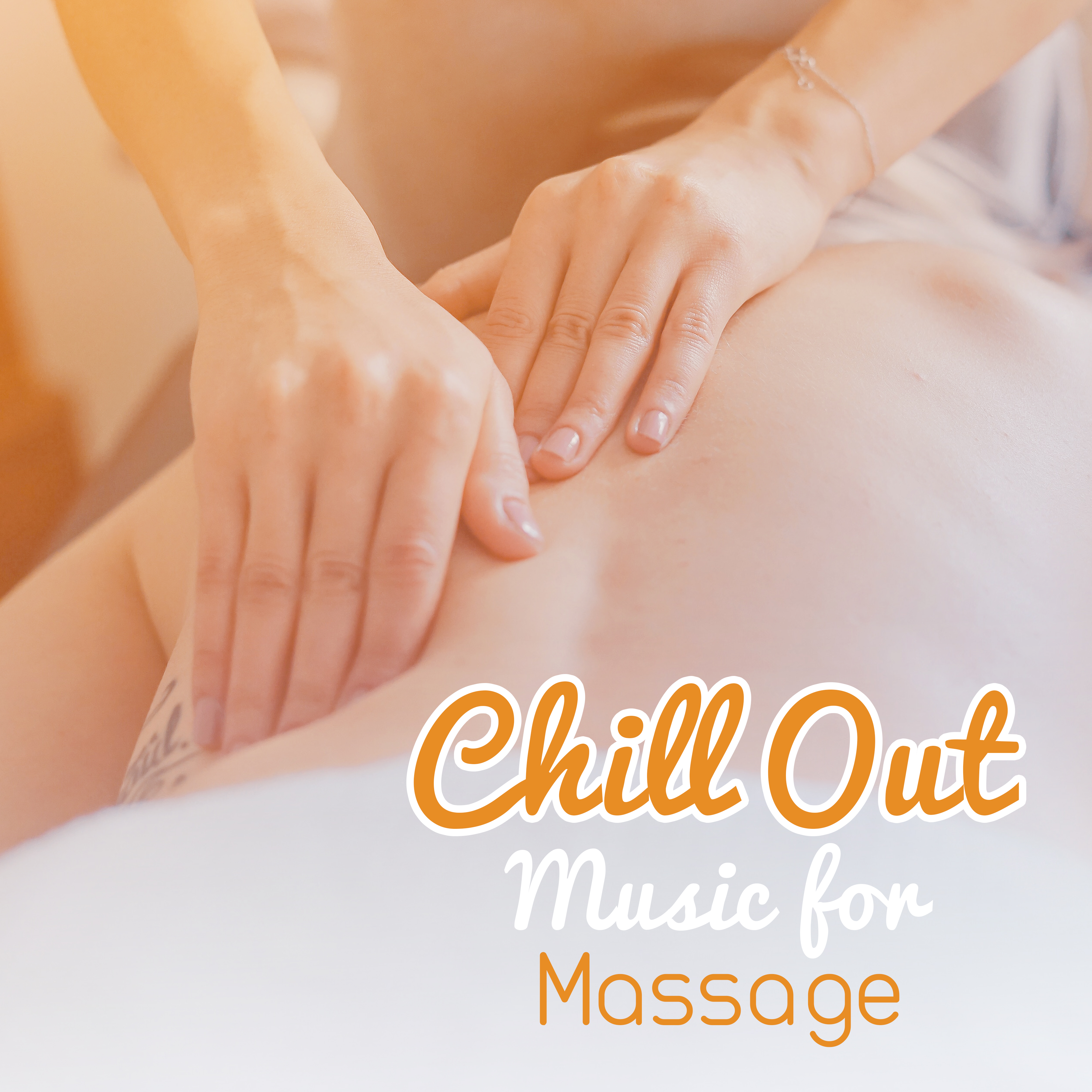 Chill Out Music for Massage