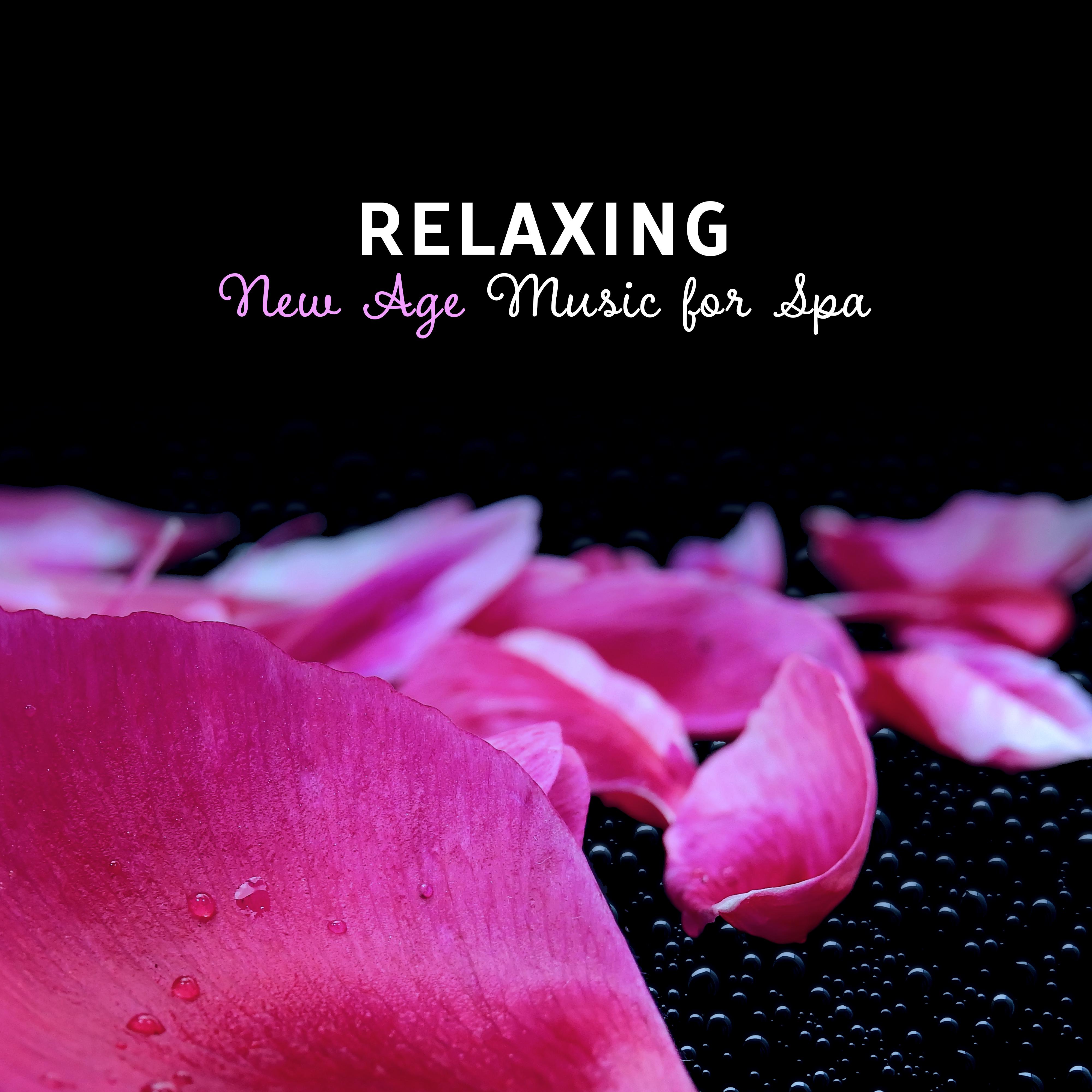 Relaxing New Age Music for Spa – Nature Sounds for Deep Relaxation, Inner Peace, Hot Stone Massage, Stress Free