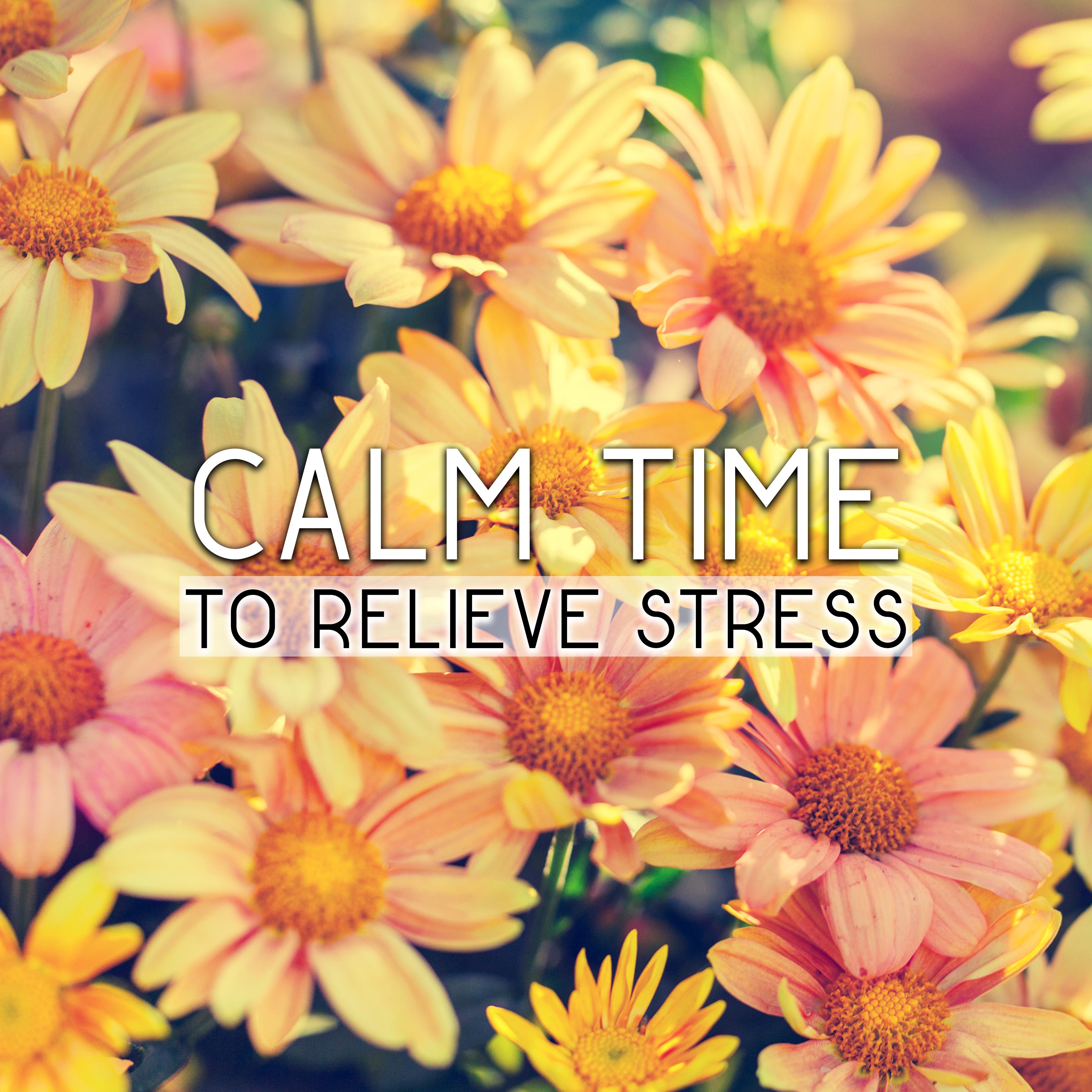 Calm Time to Relieve Stress – Chilled Piano Music, Sounds to Calm Down, Easy Listening, New Age Rest