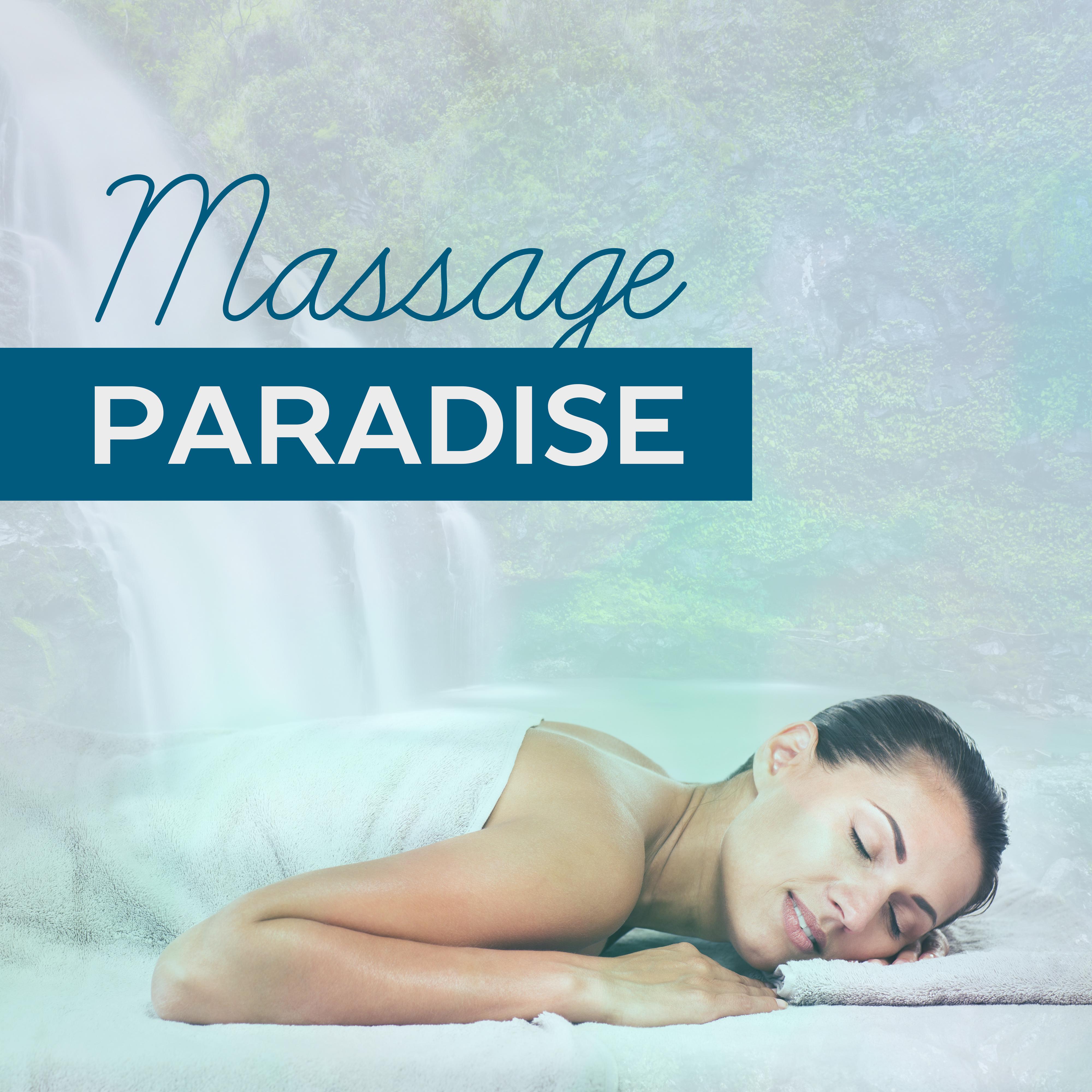 Massage Paradise – Relaxing Sounds of Nature, Spa, Garden of Peace, Blissful New Age