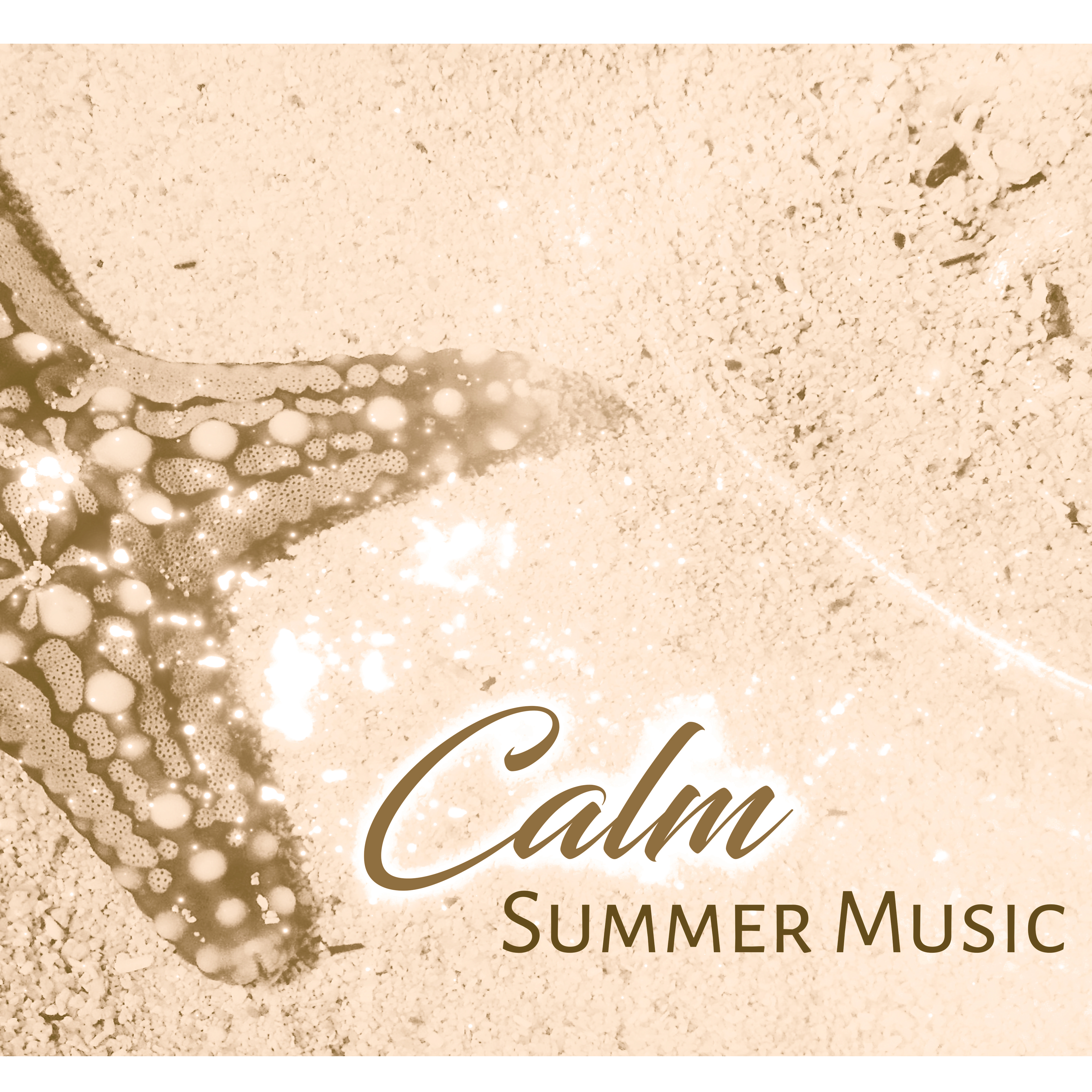 Calm Summer Music – Chill Out Lounge, Summer Sun & Sand, Holiday Relaxation