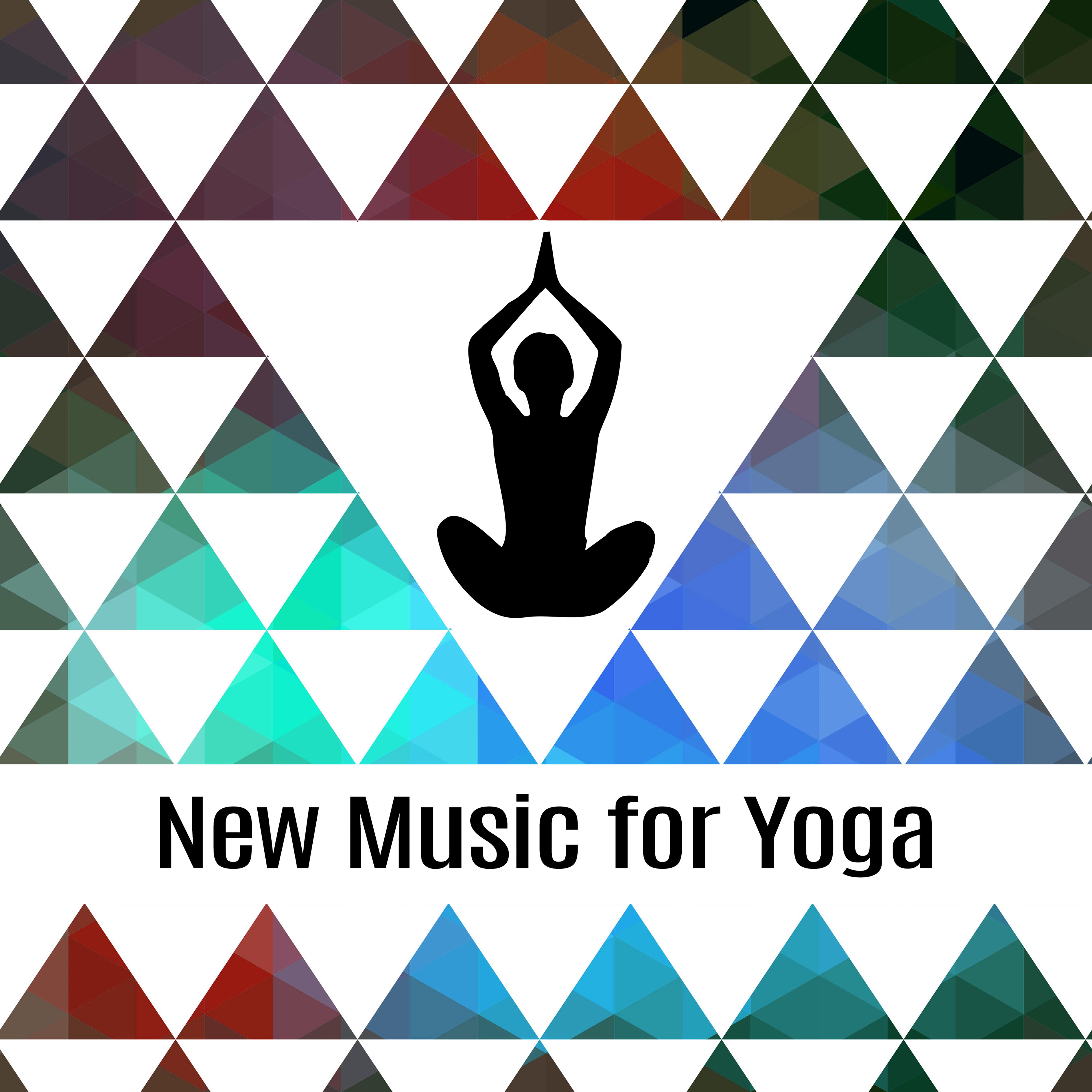 New Music for Yoga – 15 Songs for Meditation Background, Healing Zen, Bliss, Yoga Music