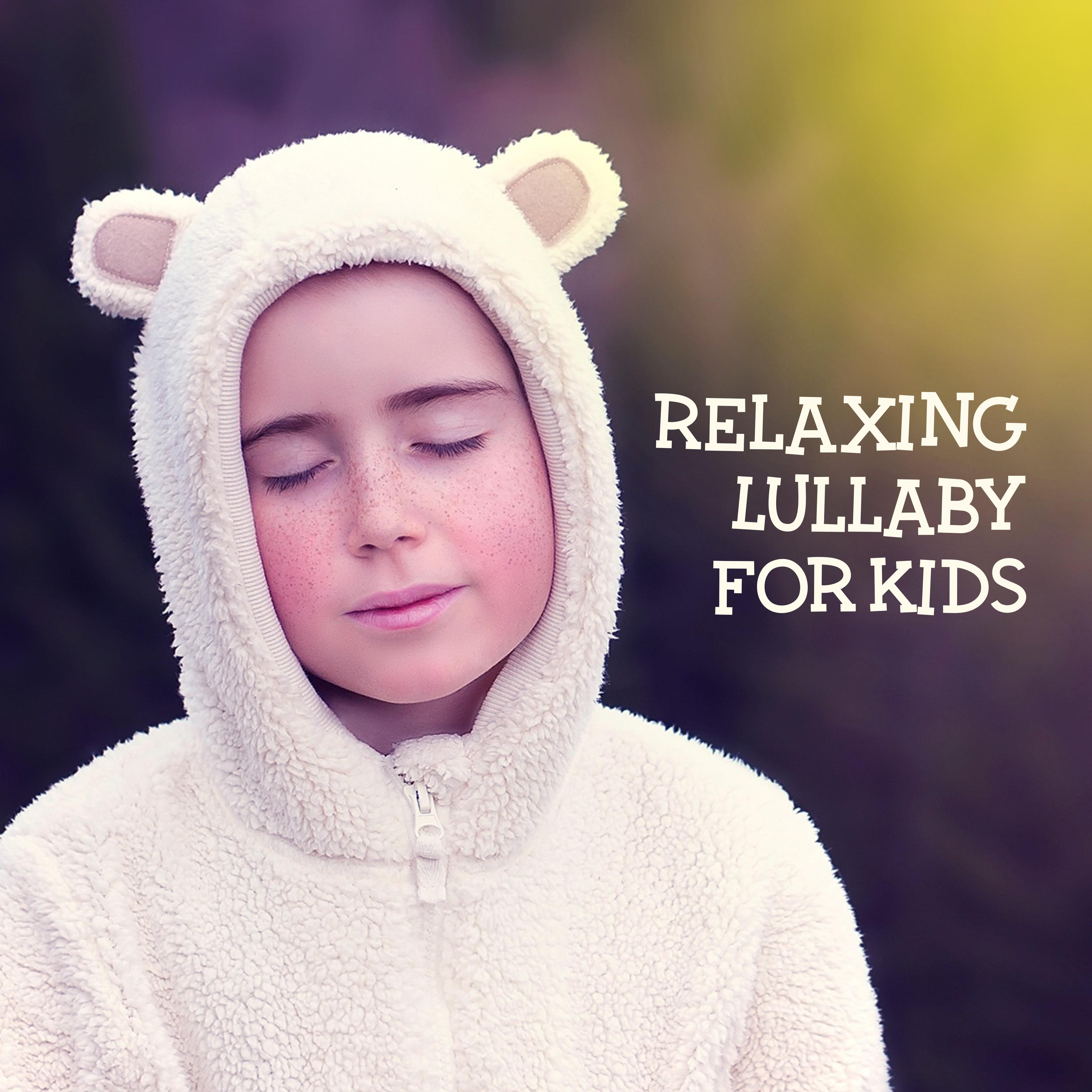 Relaxing Lullaby for Kids – Restful Sleep, Calming Melodies to Bed, Sweet Dreams, Cradle Songs