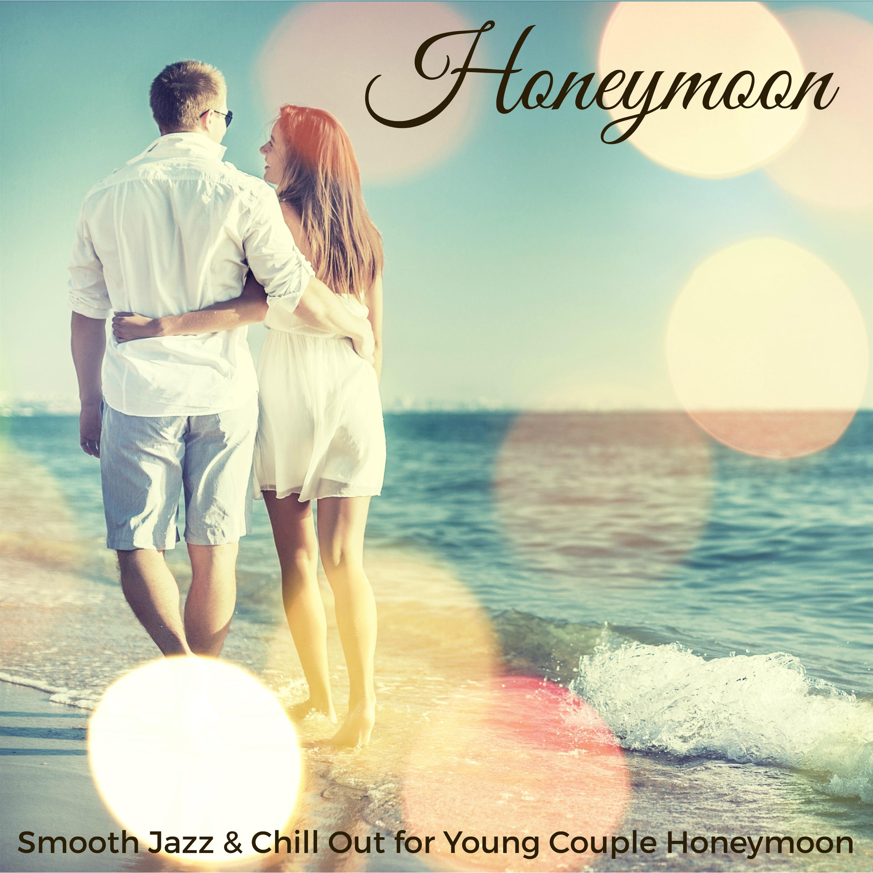 Honeymoon – Smooth Jazz & Chill Out for Young Couple Honeymoon