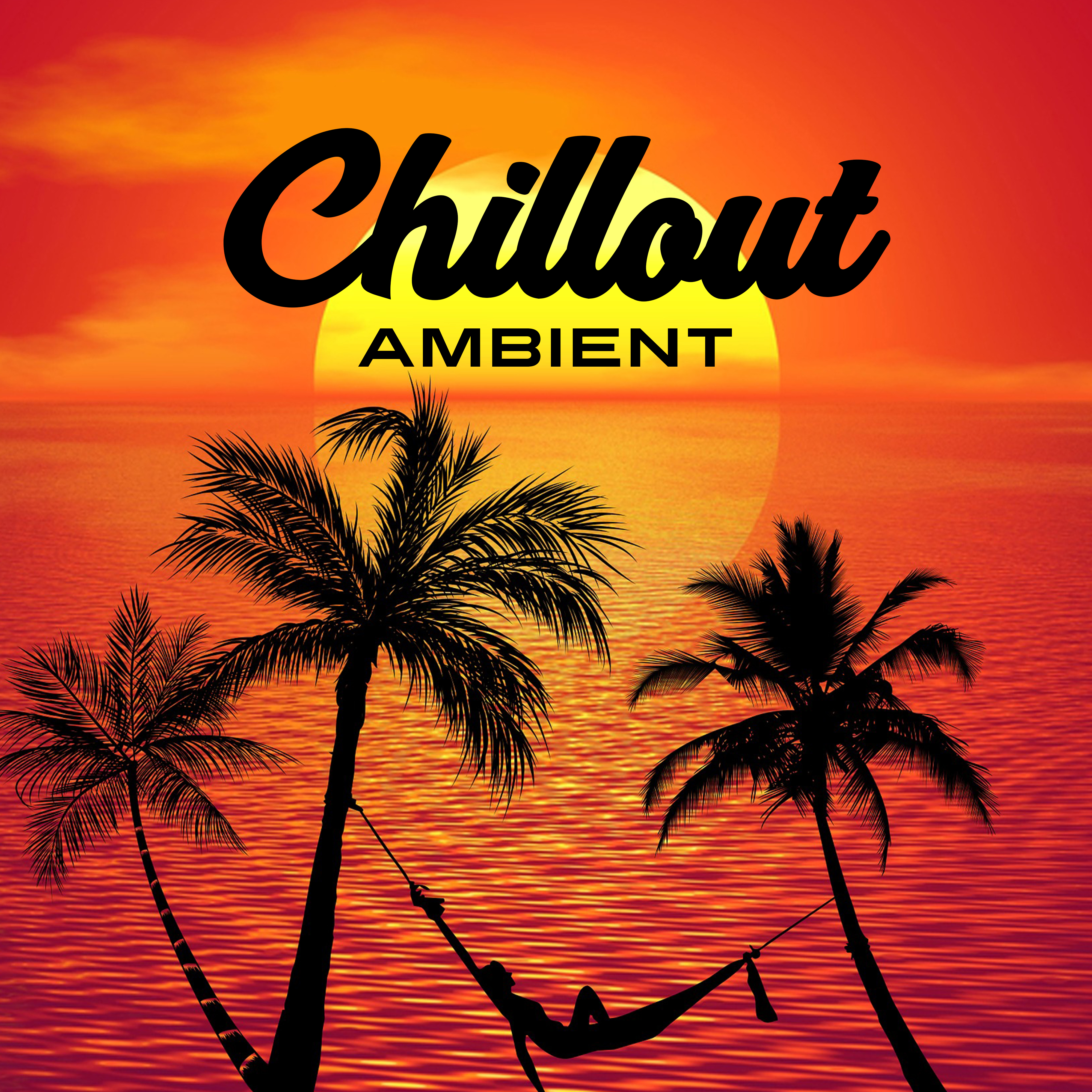 Chillout Ambient – New Album, Electronic Beats, Chill Out 2017, Summer Lounge, Relaxation