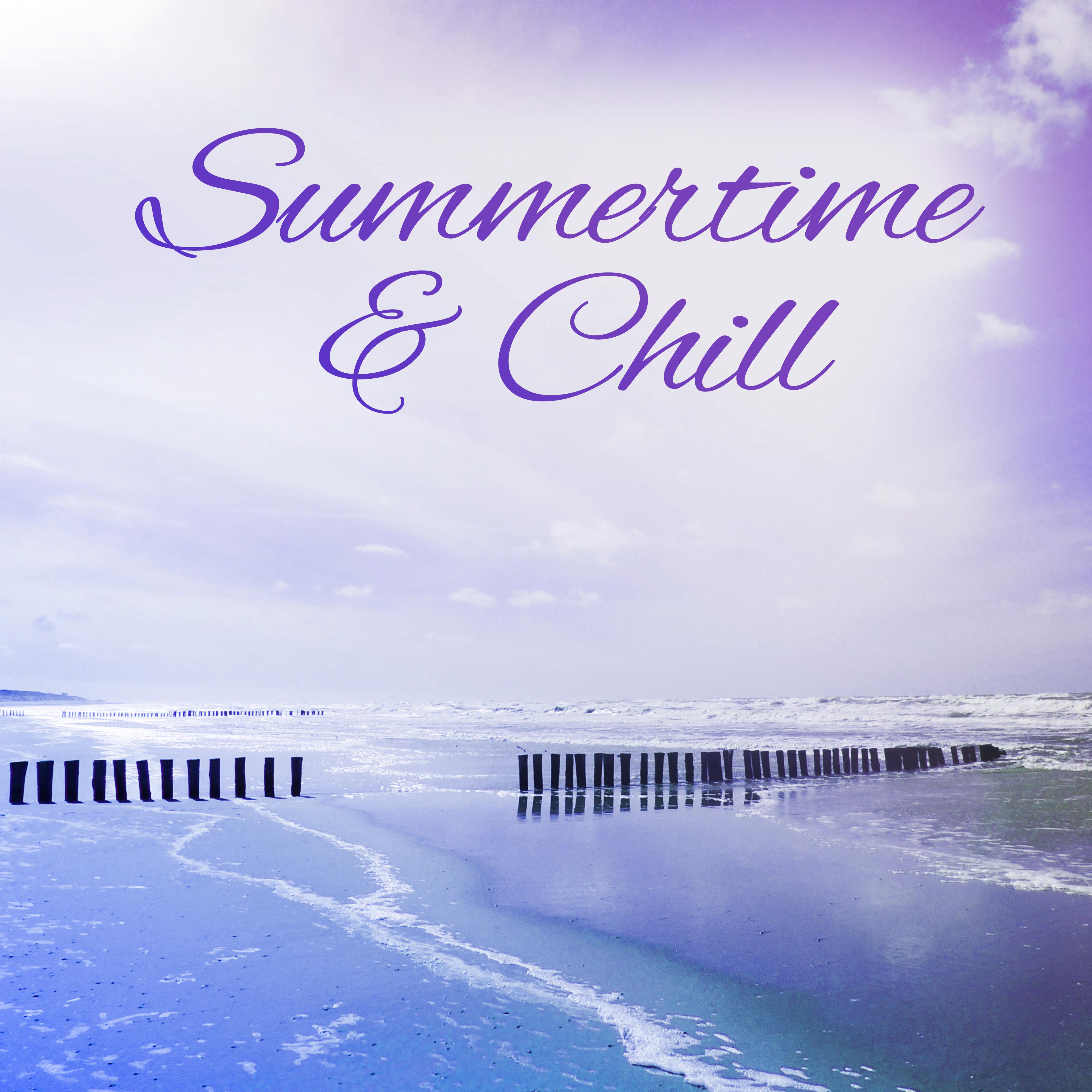 Summertime & Chill – Oasis of Calmness, Beach Chill, Deep Relaxation, Keep Calm, Relaxing Music, Stress Free, Holiday Chill Out Music