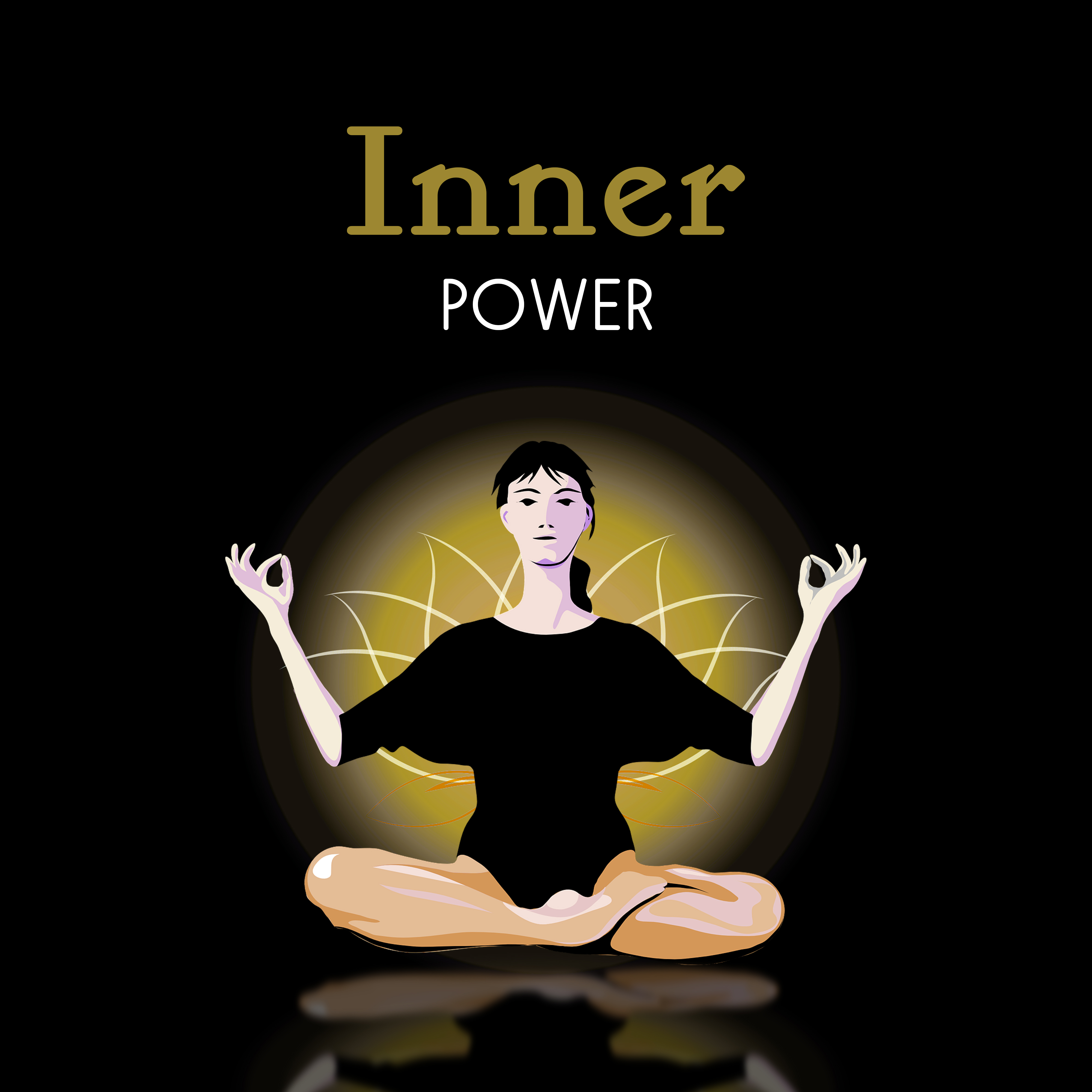 Inner Power – Soft Mindfulness, Chakra Balancing, Meditation Music, Sounds of Yoga, Kundalini, Reiki Music, Deep Concentration, Peaceful Mind, Relaxation