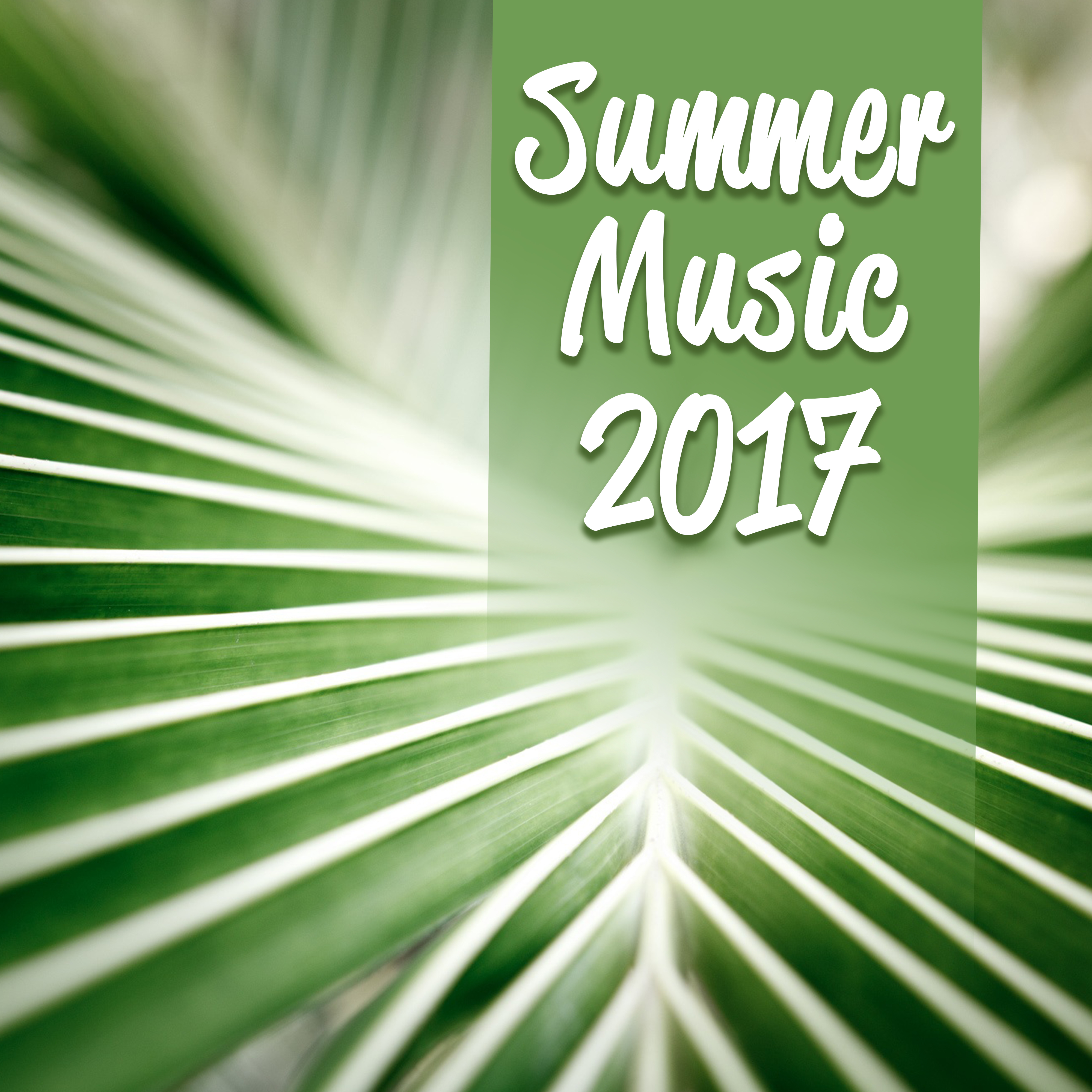 Summer Music 2017 – Dance Party, Drink Bar, Beach Chill, Ibiza Lounge, **** Chill, Holiday Songs, Deep Relaxation, Party Time
