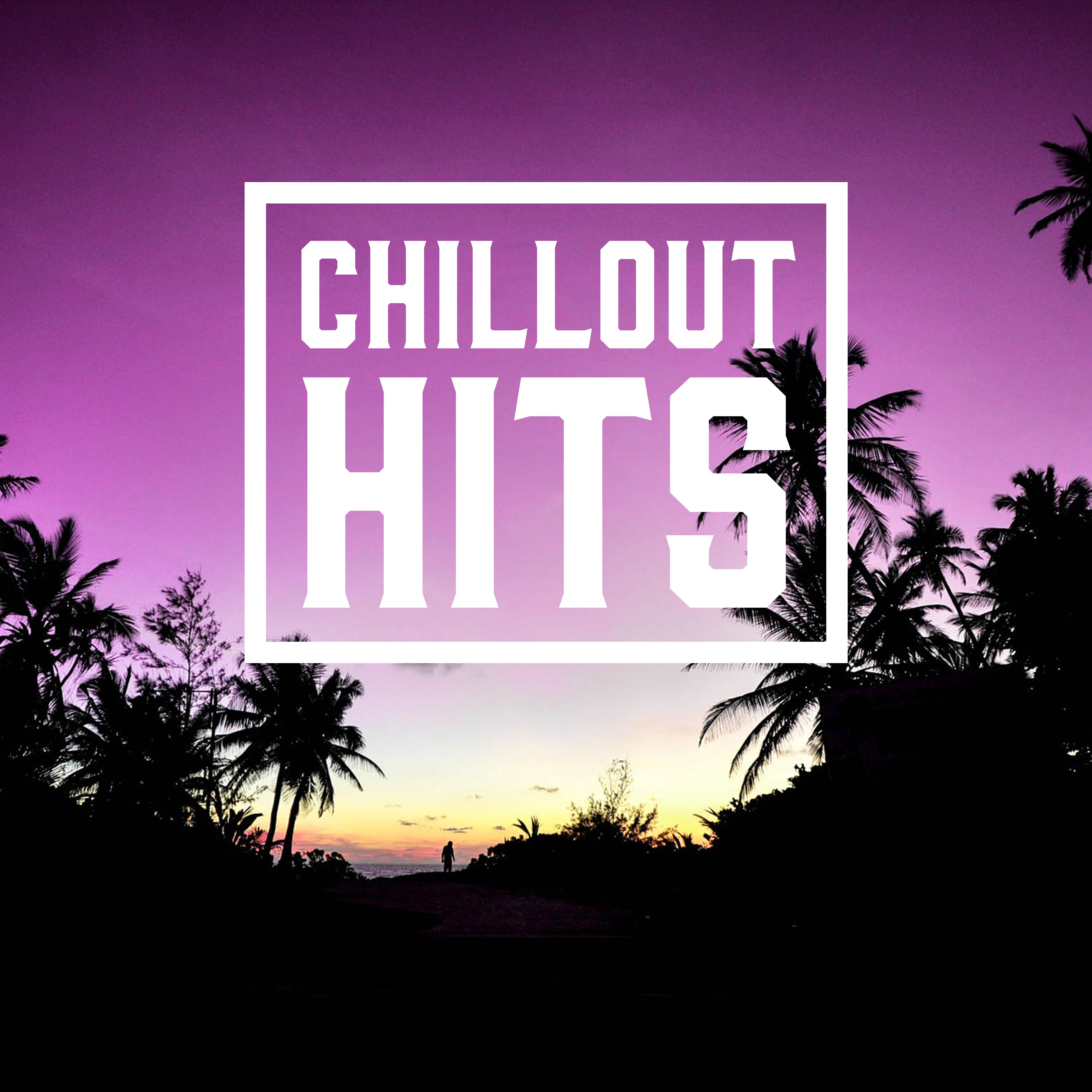 Chillout Hits – Hot Music, Beach Party, Deep Vibes, **** Chill Out, Deep Sun, Rest