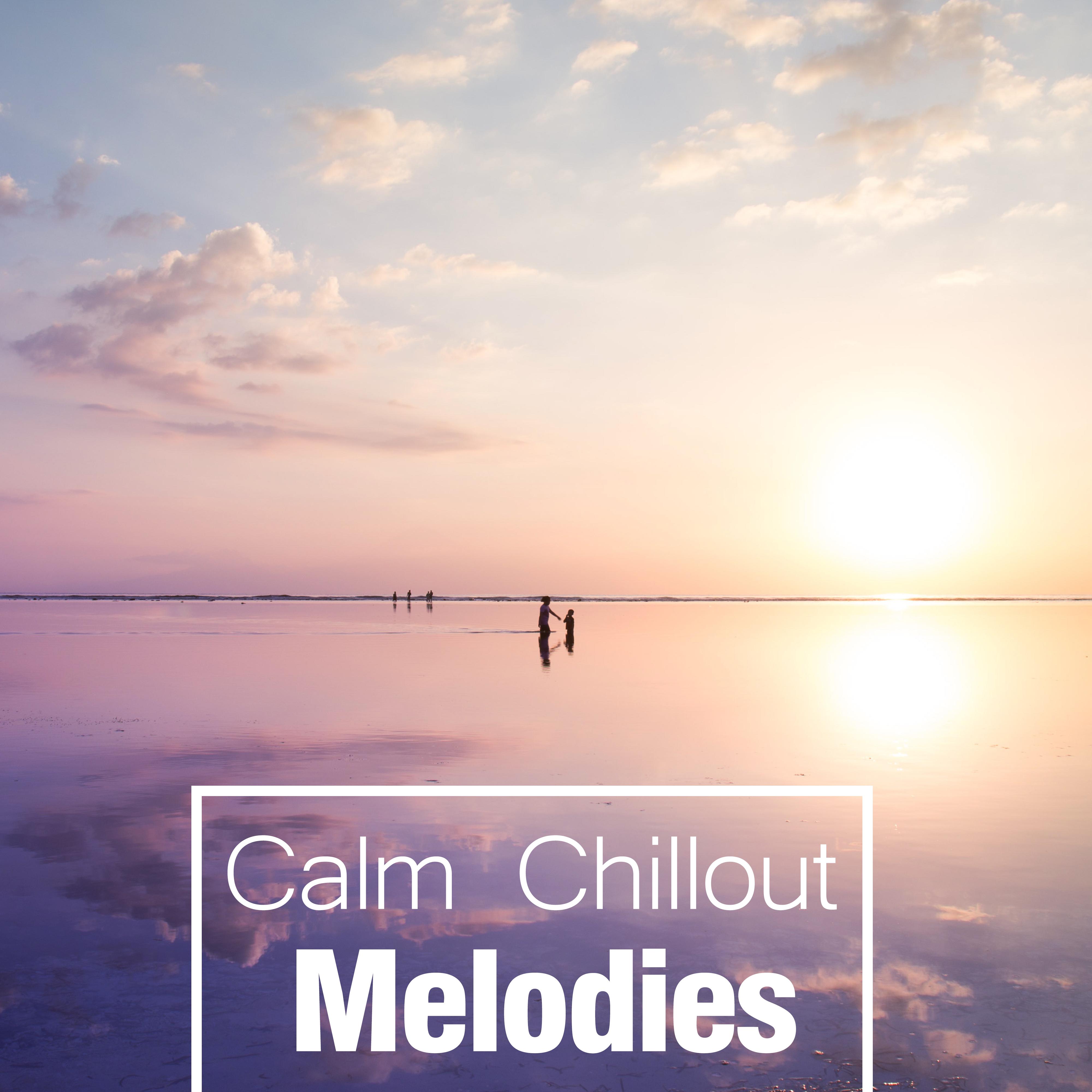 Calm Chillout Melodies – Stress Free, Beach Relaxation Sounds, Music to Rest, Chill Out Beats