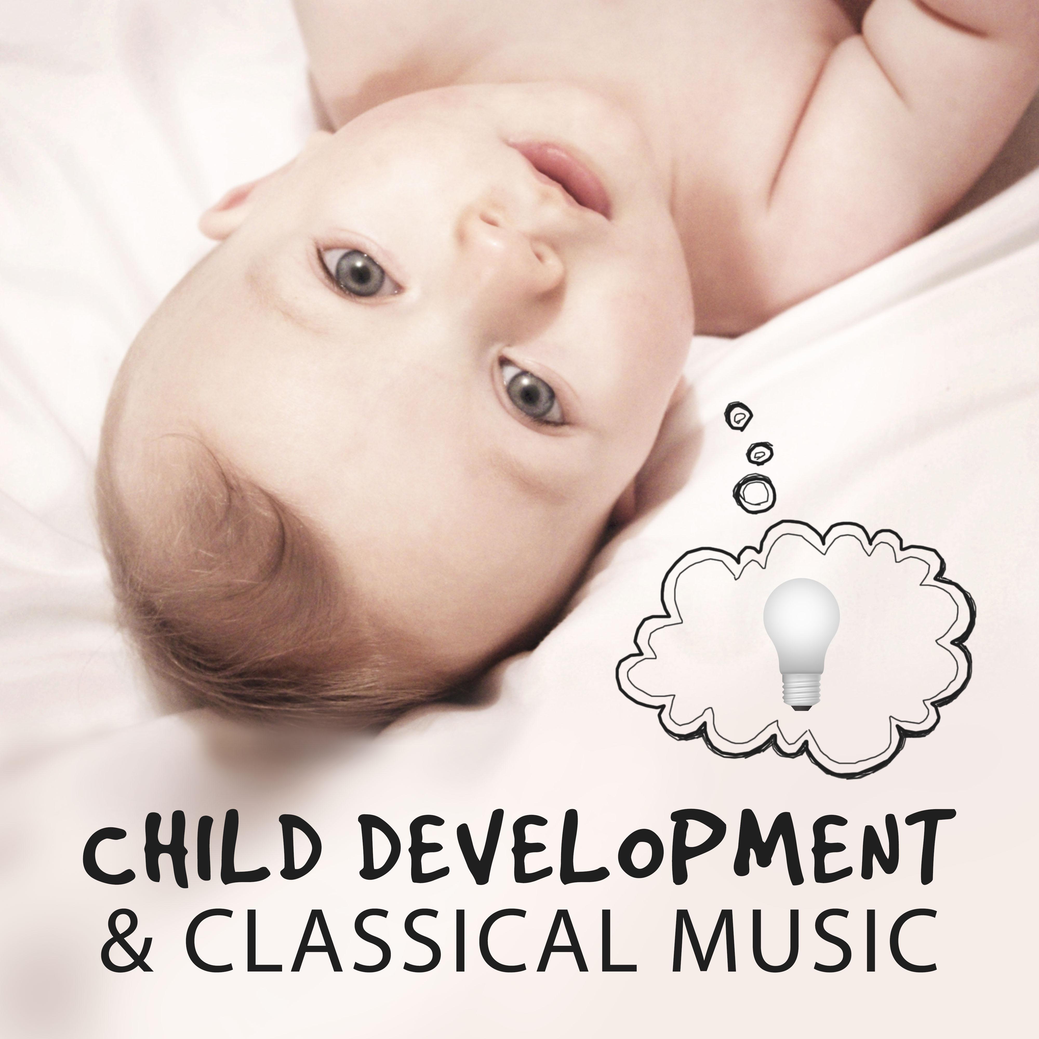 Child Development & Classical Music – Classical Songs for Your Kid, Famous Composers, Bach, Beethoven, Mozart, Growing Brain