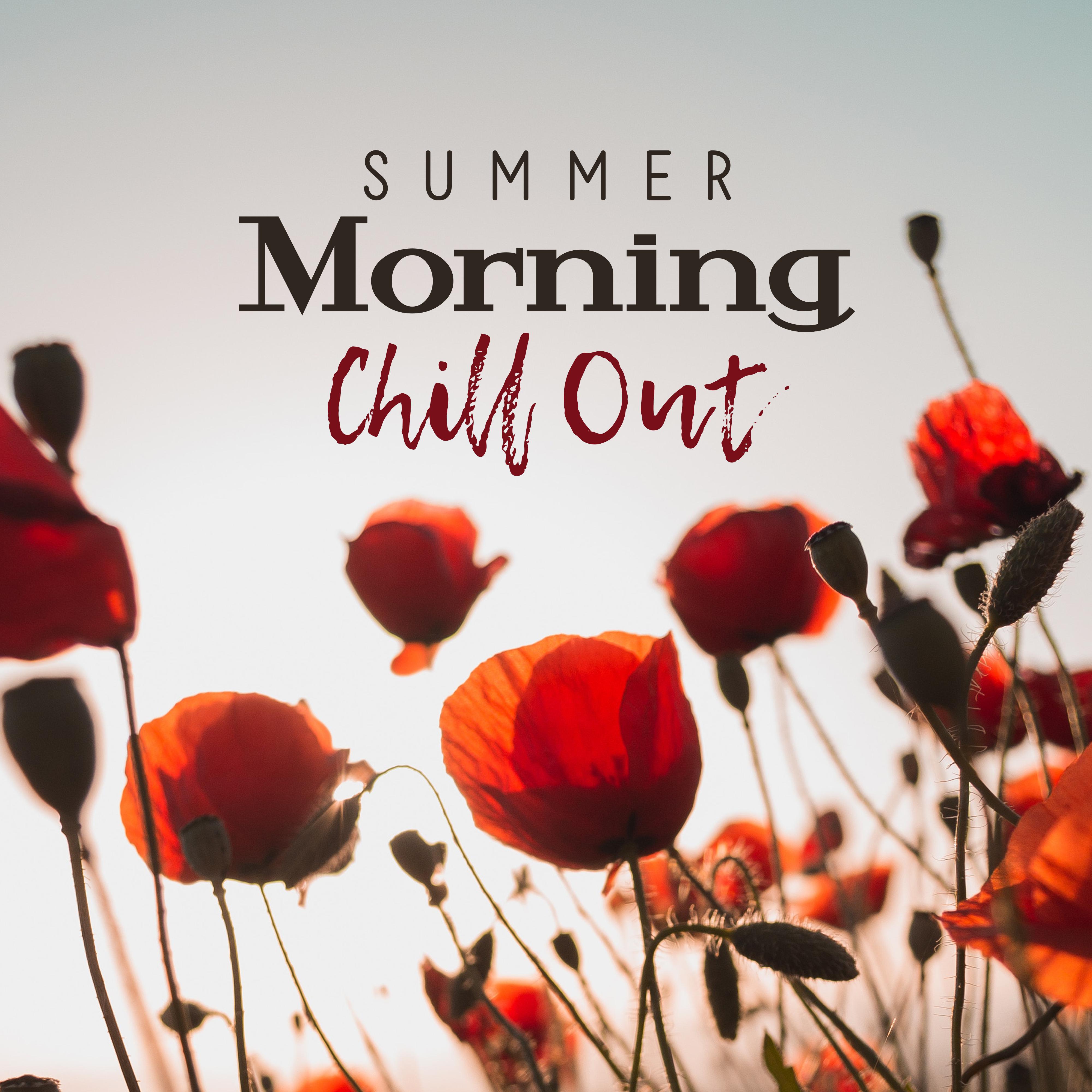 Summer Morning Chill Out – Rest in Bed, Chill Out Beats, Mind Peace, Music to Relax