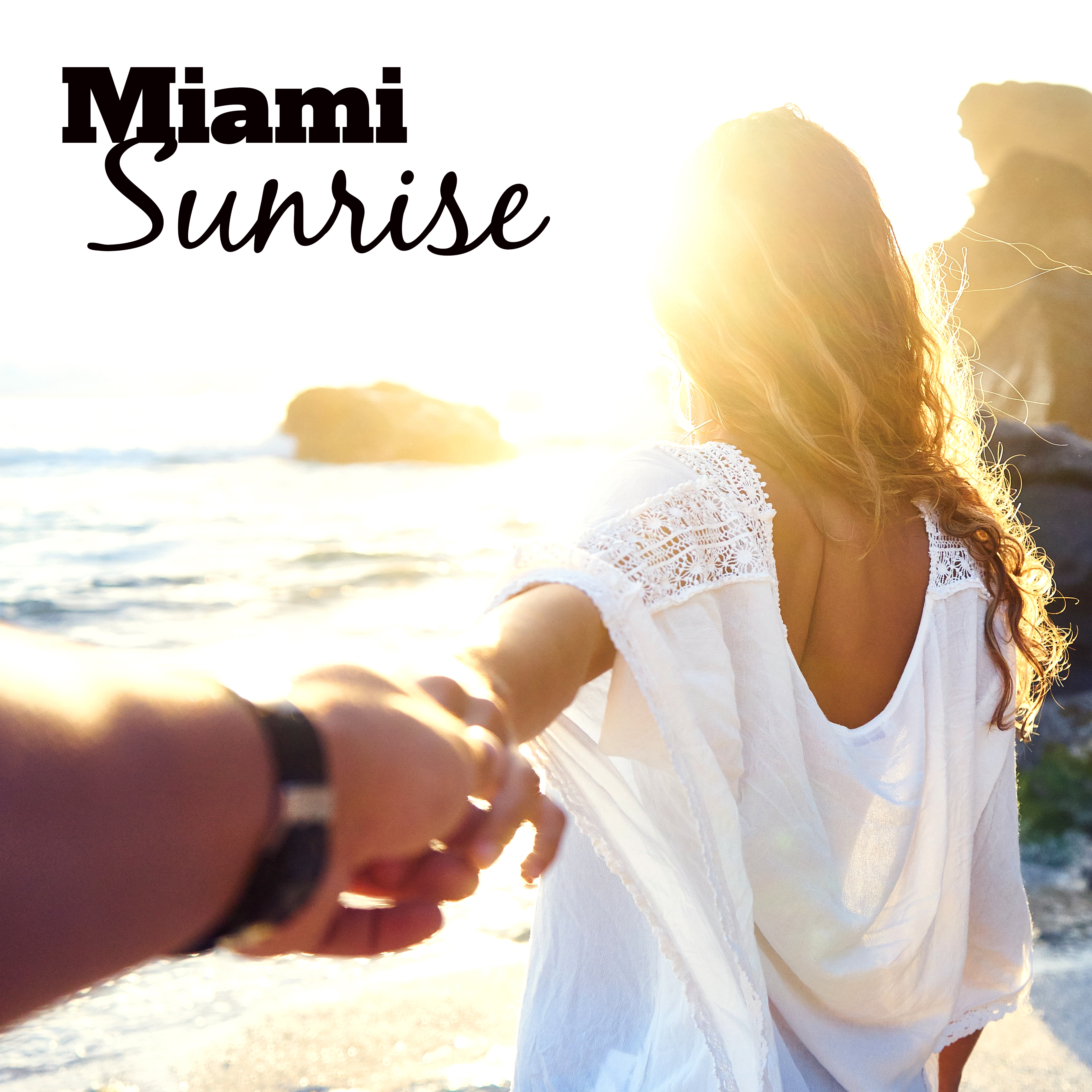 Miami Sunrise – Chill Out Beats, Summer 2017, Holiday Vibes, Miami Beach Lounge