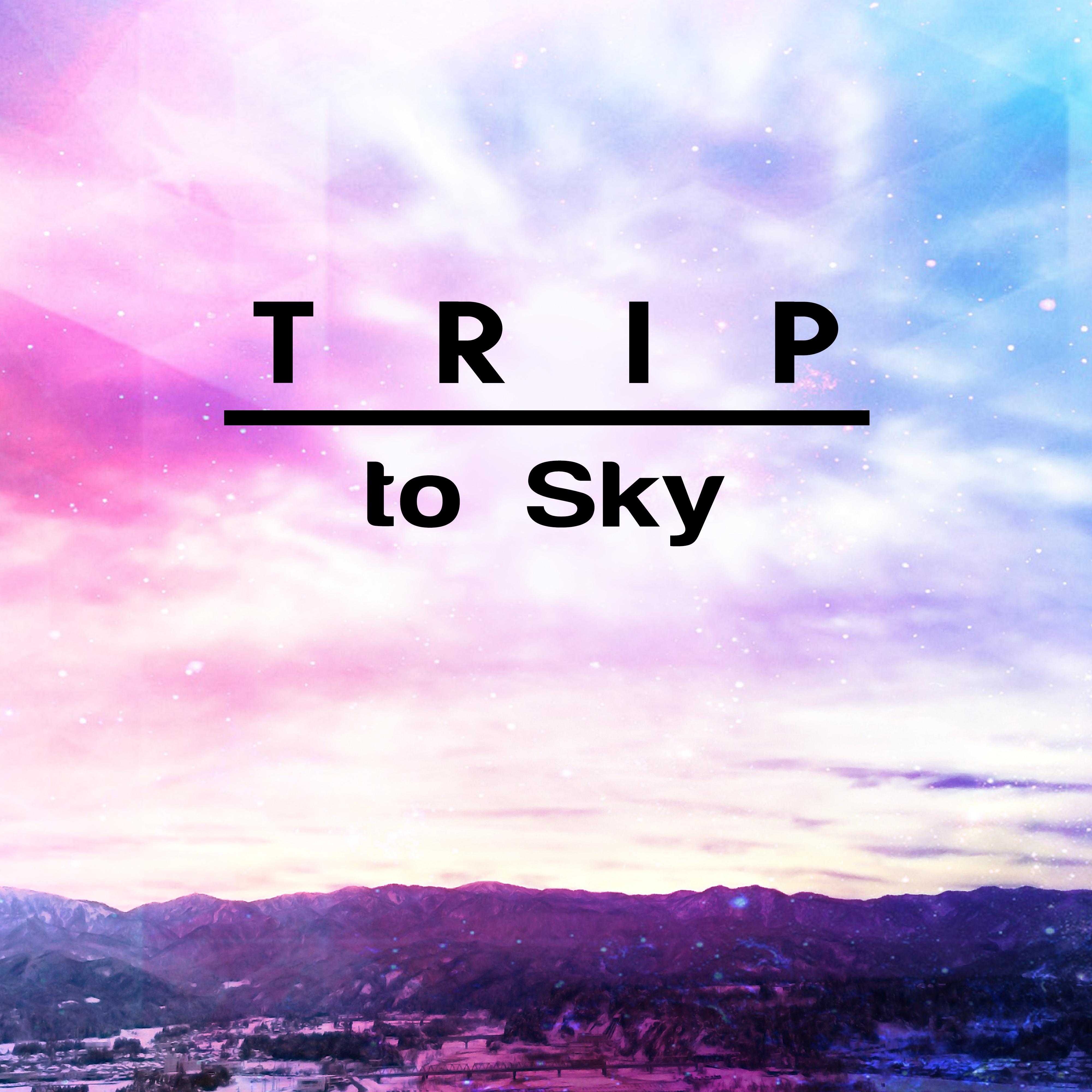 Trip to Sky – Summer Relax, Holiday Vibes, Beats for Rest, Chillax, Beach Chill