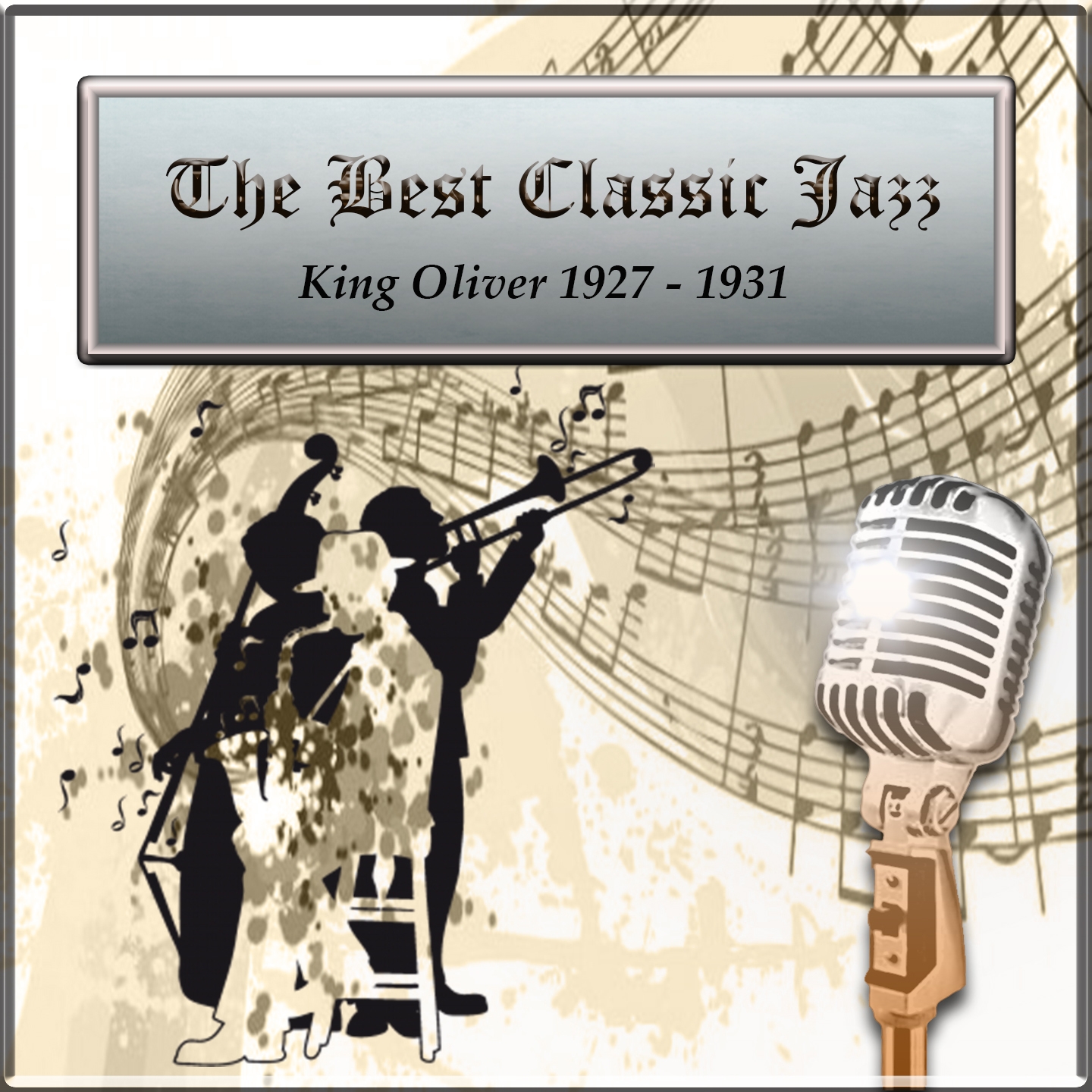 The Best Classic Jazz, King Oliver 1927 - 1931