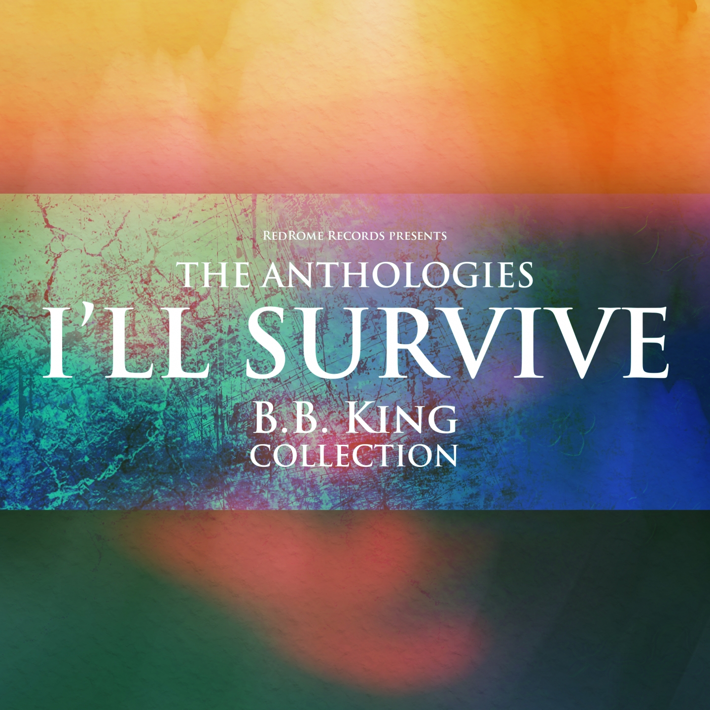 The Anthologies: I'll Survive (B.B. King Collection)