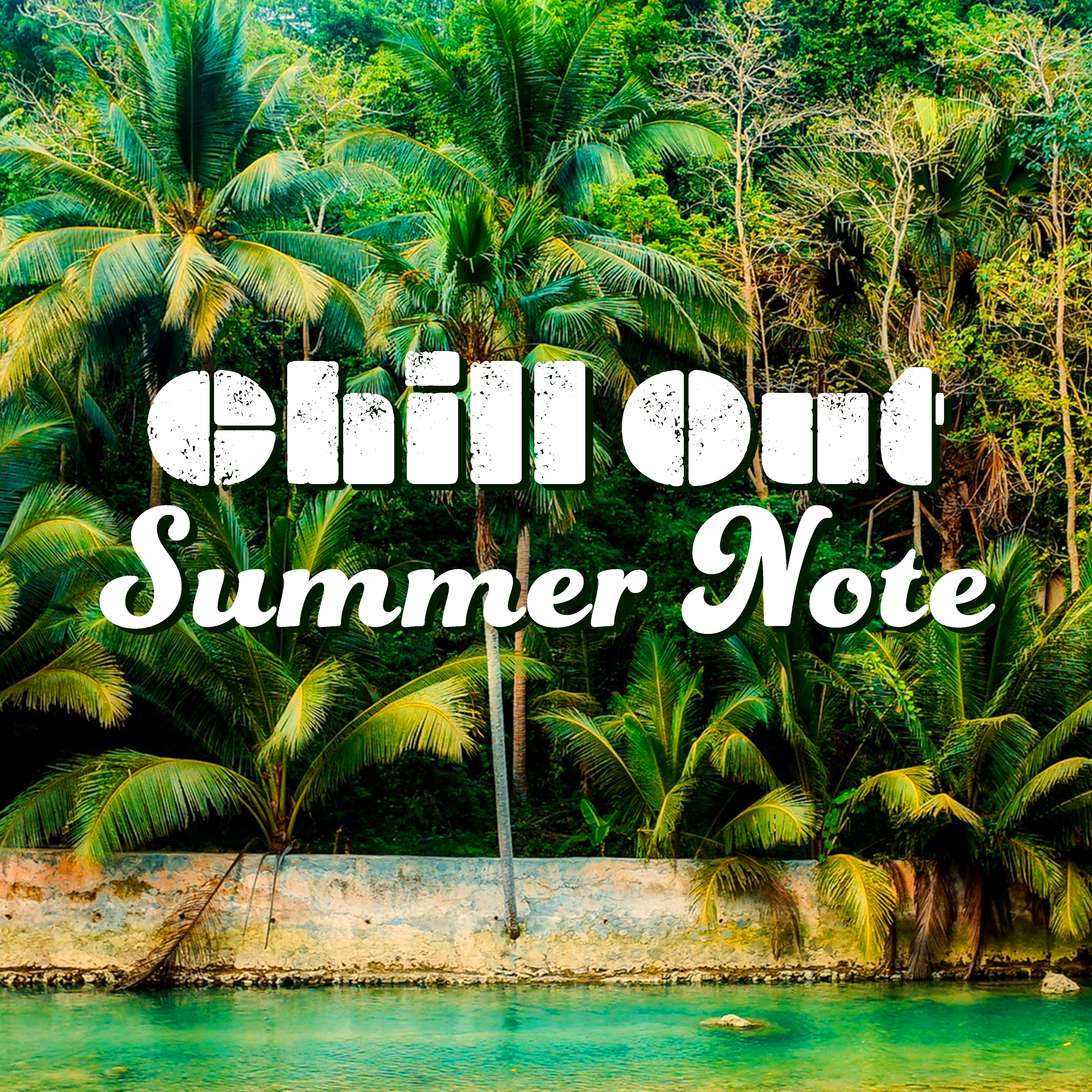 Chill Out Summer Note – Easy Listening, Chill Out Beats, Stress Relief, Summer Calm Vibes