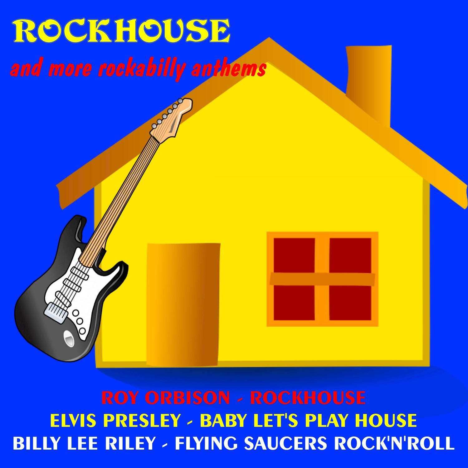 Rockhouse and more Rockabilly Anthems