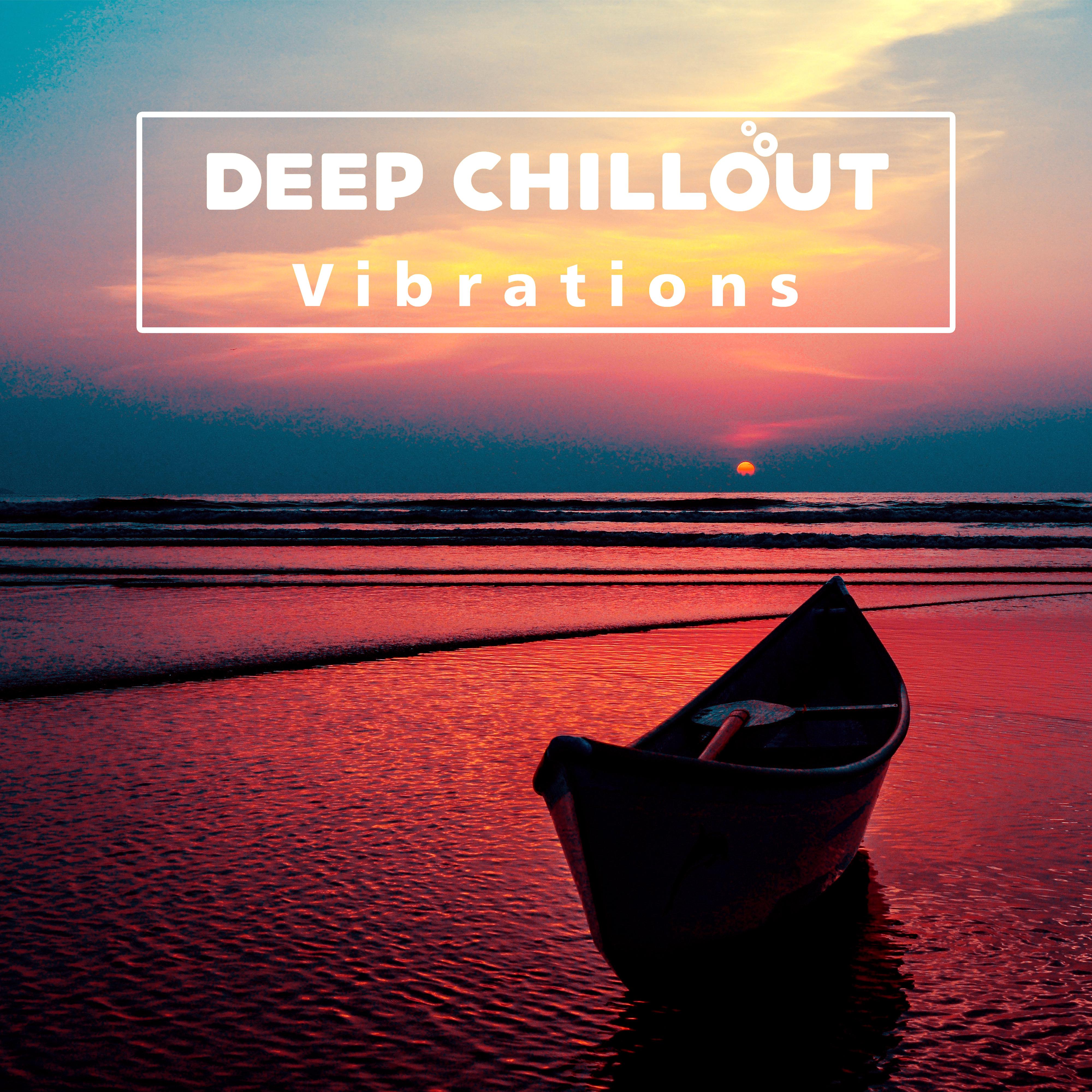 Deep Chillout Vibrations – Electronic Music, Ambient Lounge, Downbeat, Summer Vibes 2017