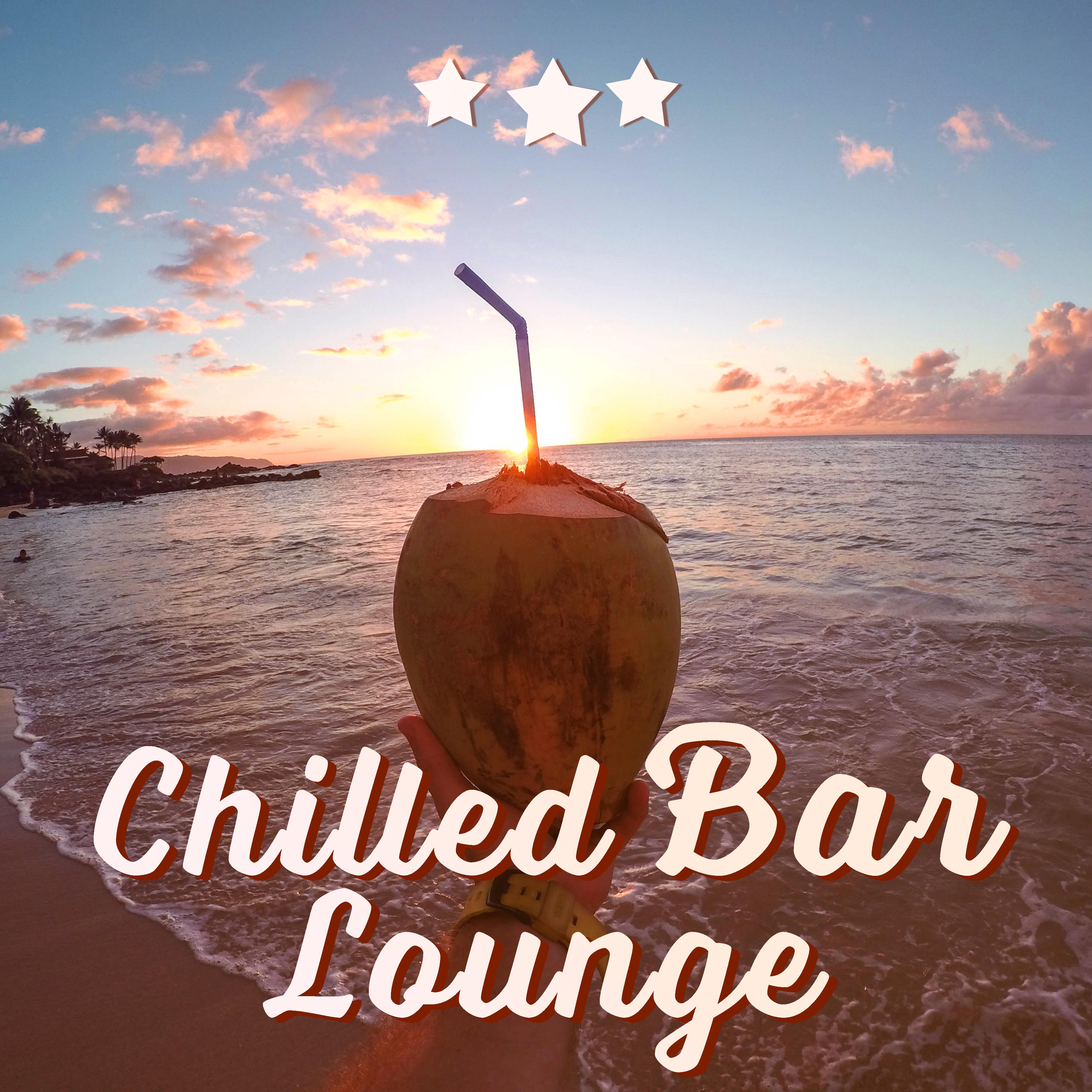 Chilled Bar Lounge – Beach Music, Summer Chill, Relax, Colorful Drinks, Deep Lounge, Cafe Chillout, Paradise Beach