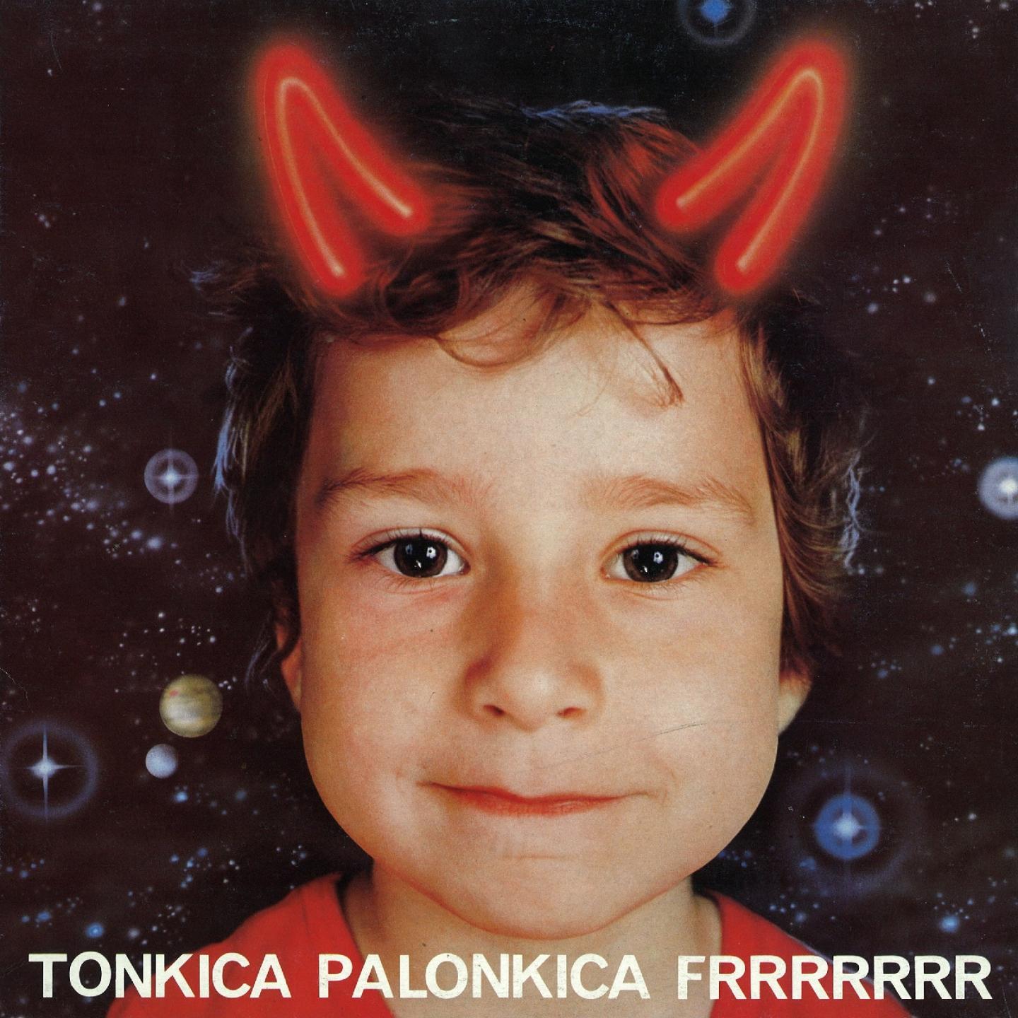 Tonkica Palonkica Frrr - Ii Dio