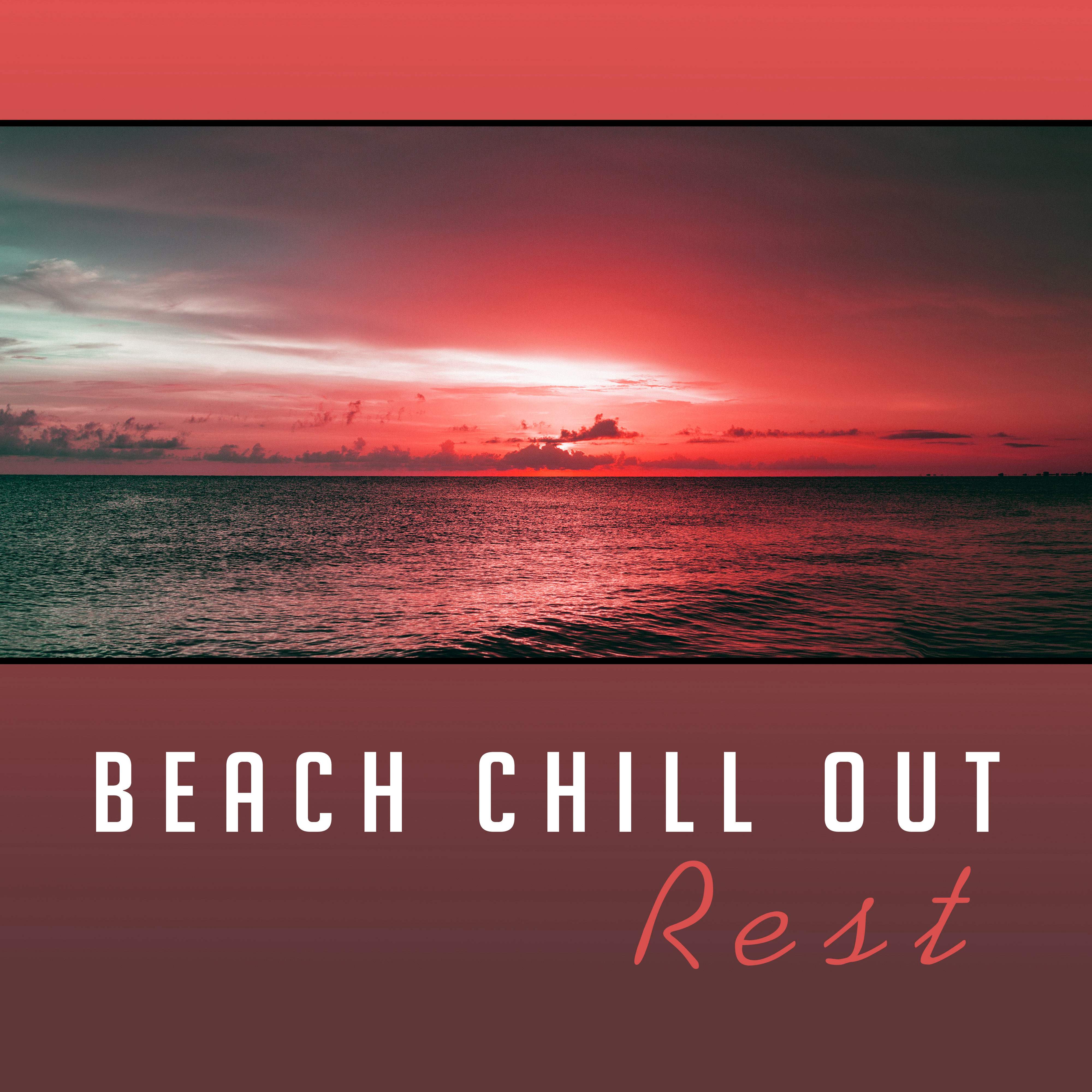 Beach Chill Out Rest – Summer Lounge, Peaceful Music to Relax, Easy Listening, Stress Relief