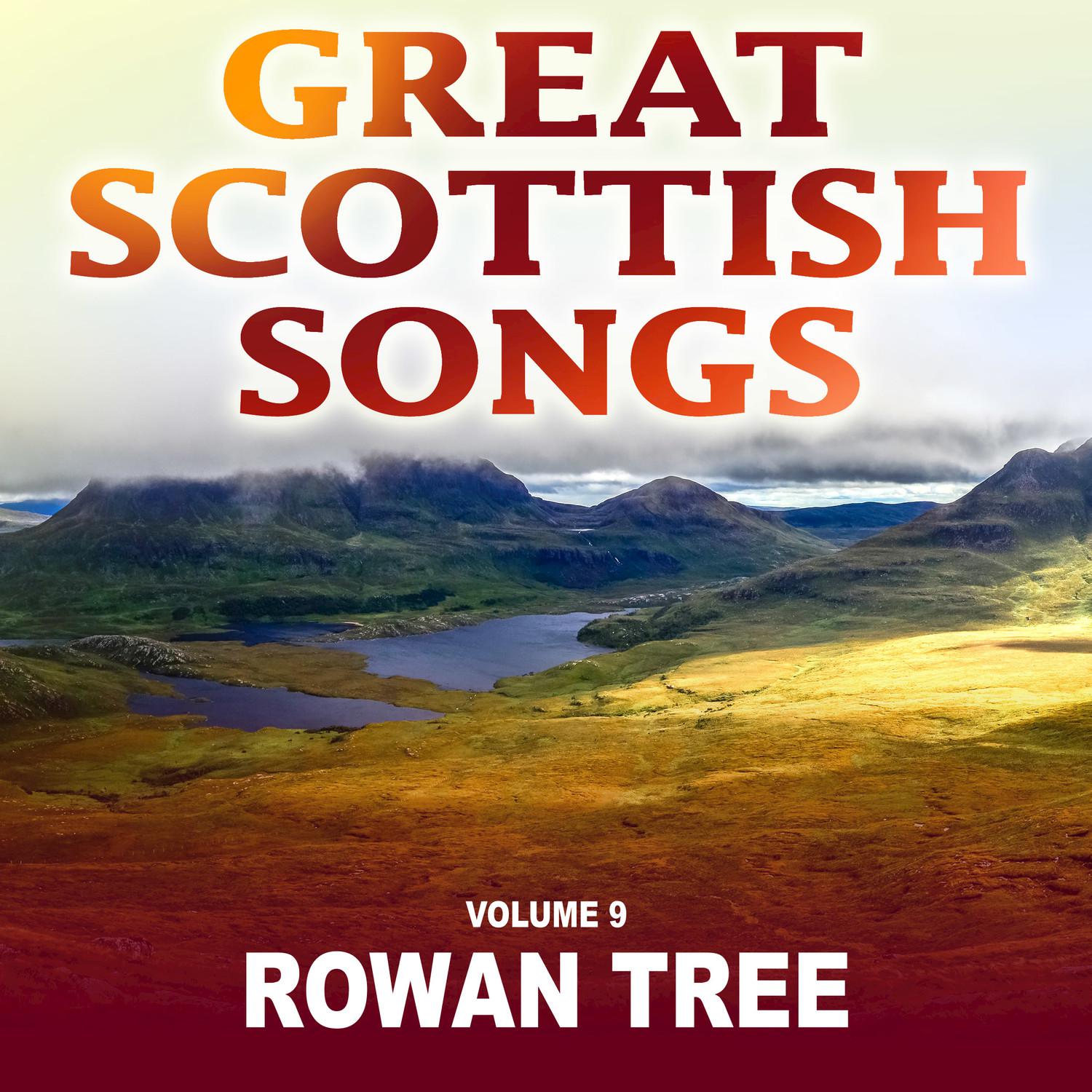 Rowan Tree: Great Scottish Songs, Vol. 9