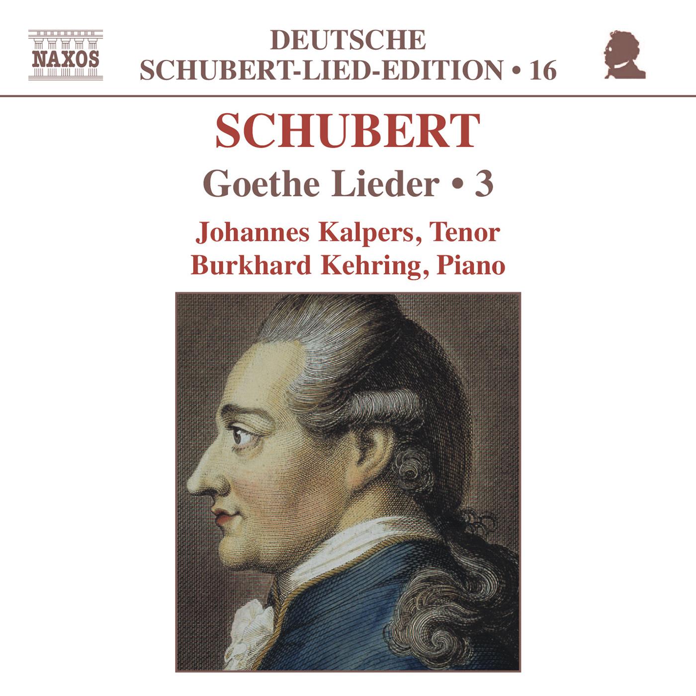 SCHUBERT, F.: Lied Edition 16 - Goethe, Vol. 3